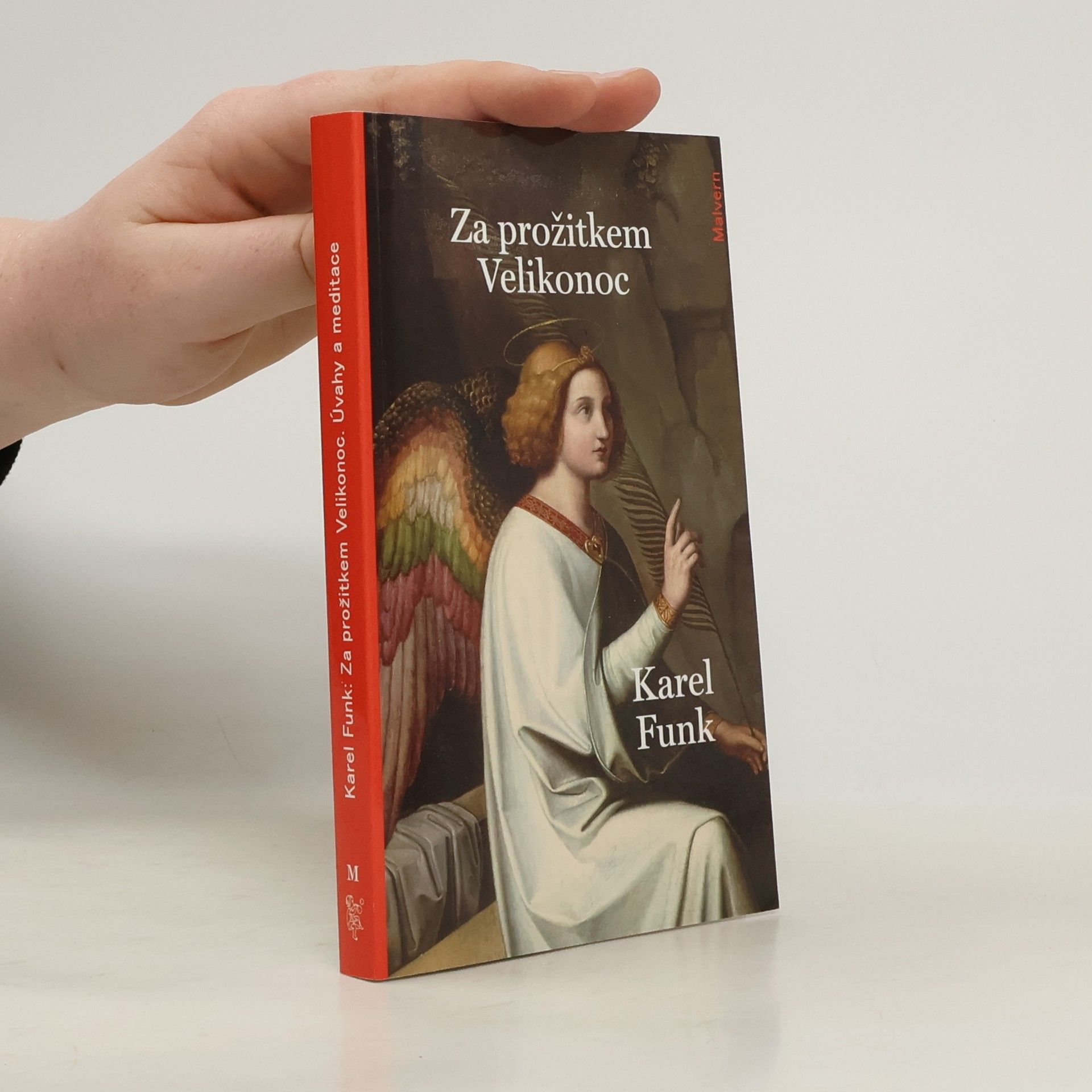 Karel Funk Za prožitkem Velikonoc - Velikonoční úvahy a meditace