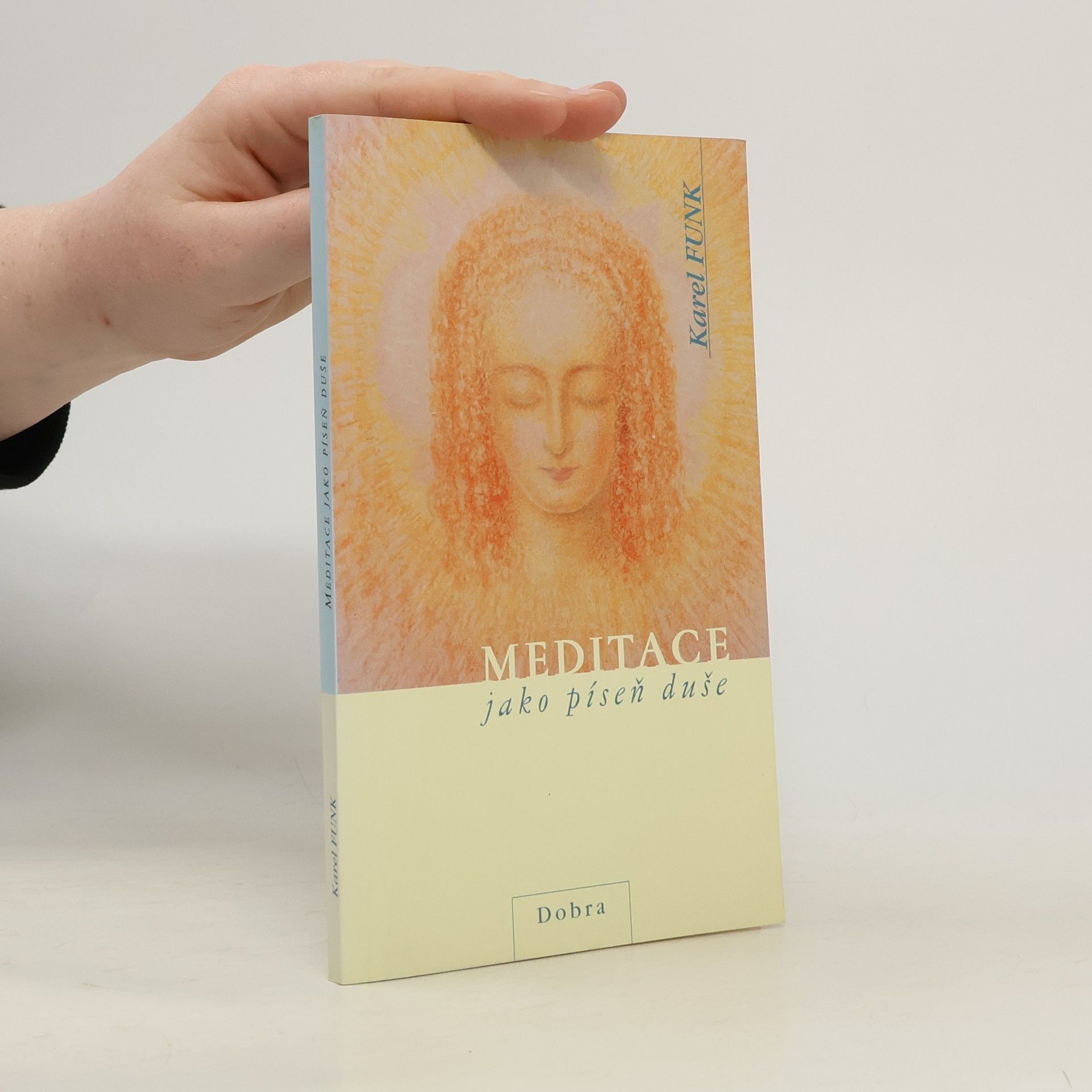 Karel Funk Meditace jako píseň duše