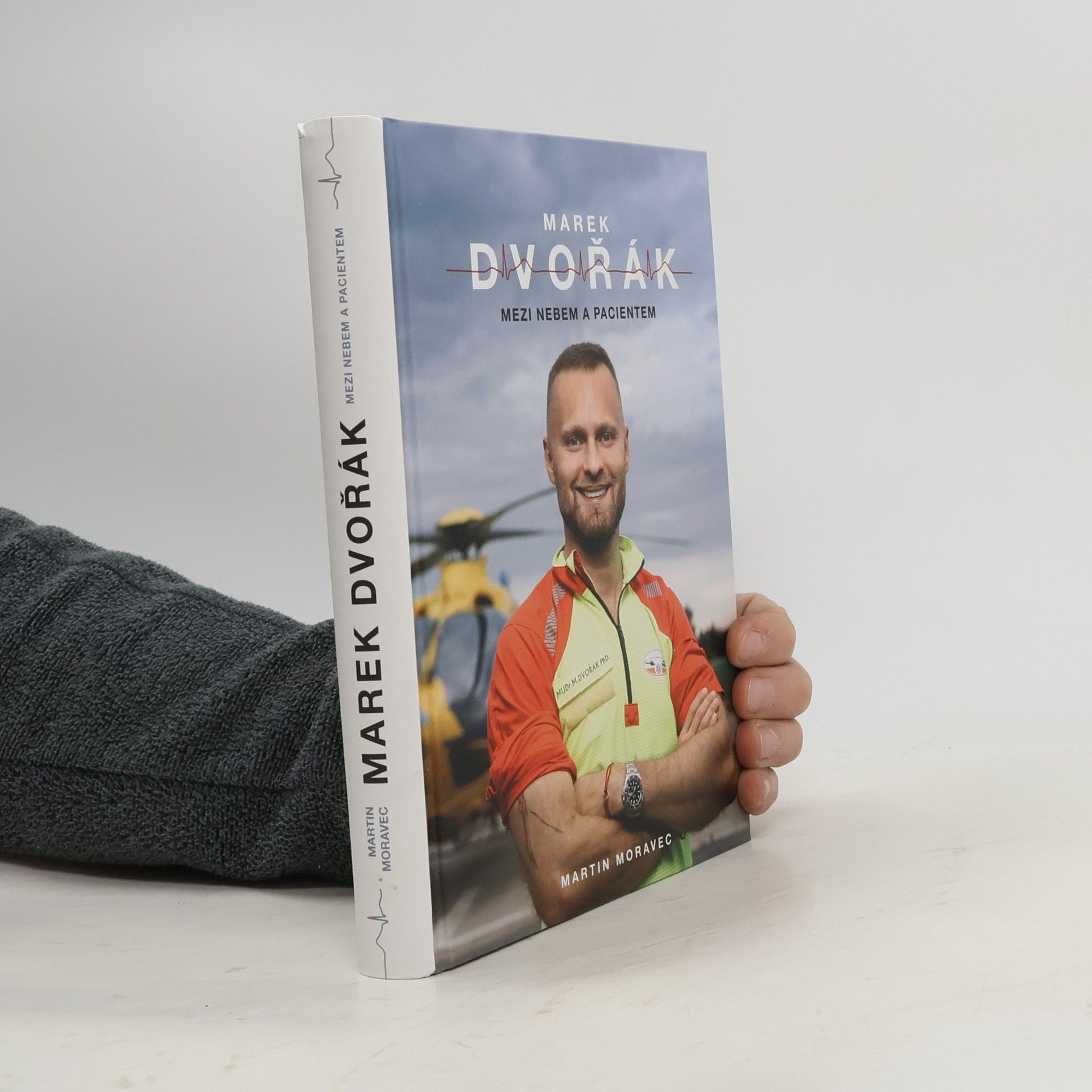 Martin Moravec Marek Dvořák. Mezi nebem a pacientem