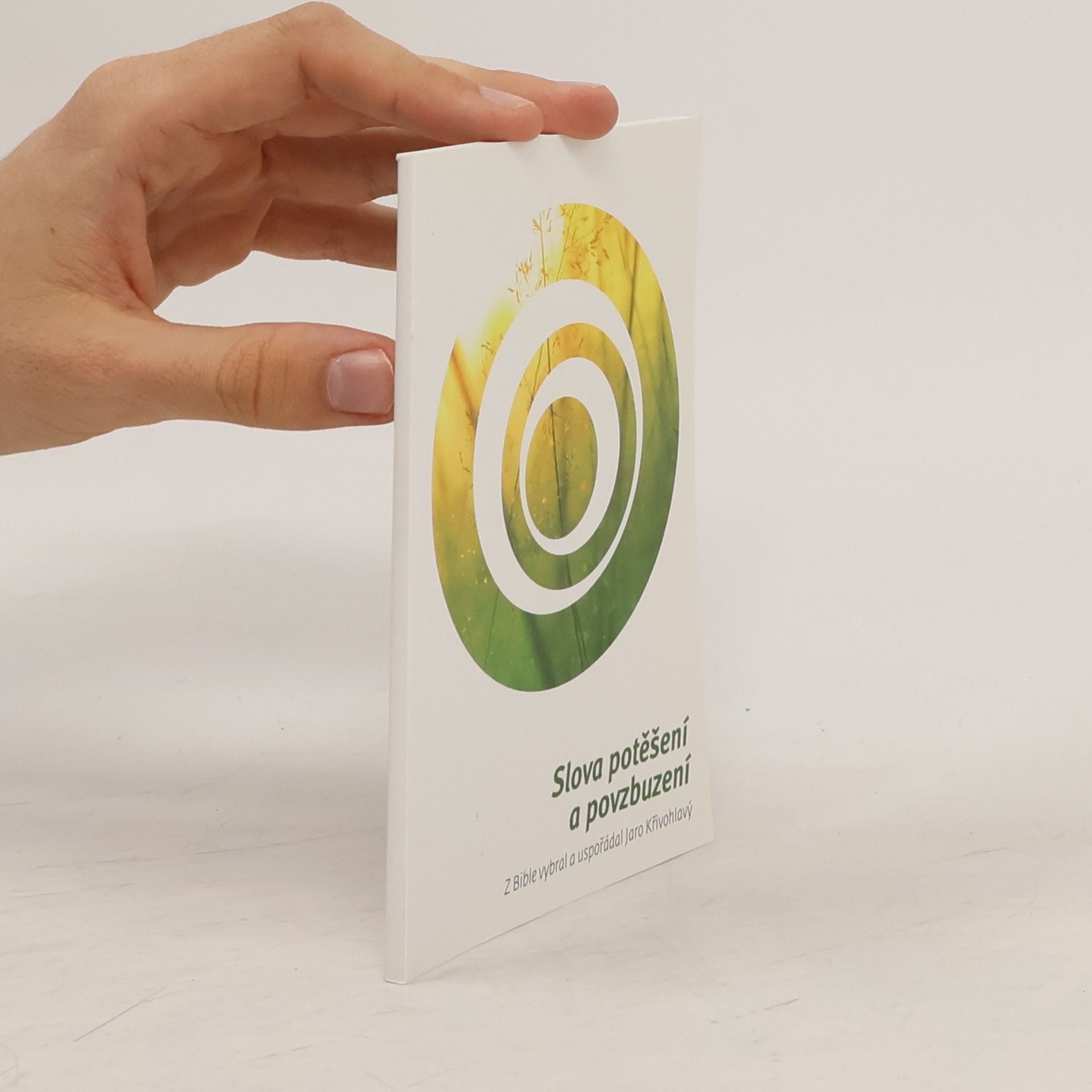 Jaro Křivohlavý Slova potěšení a povzbuzení