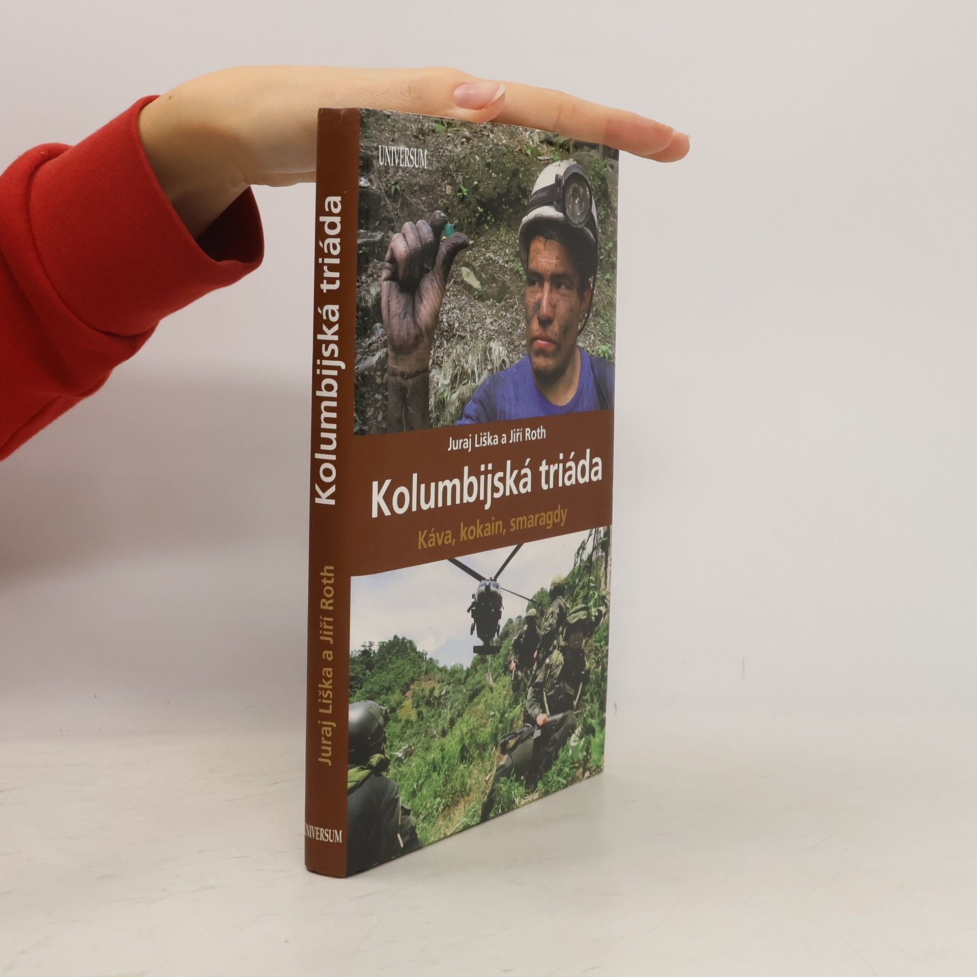 Juraj Liška Kolumbijská triáda. Káva, kokain, smaragdy