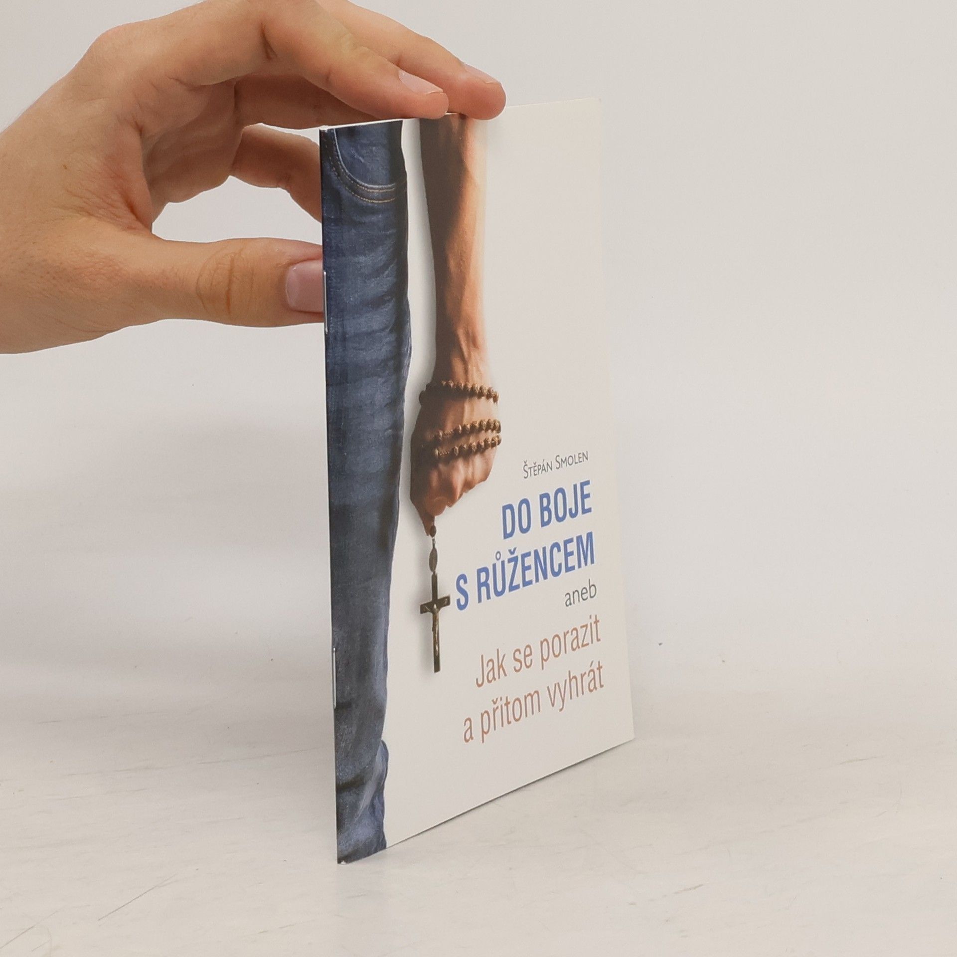 Štěpán Smolen Do boje s růžencem