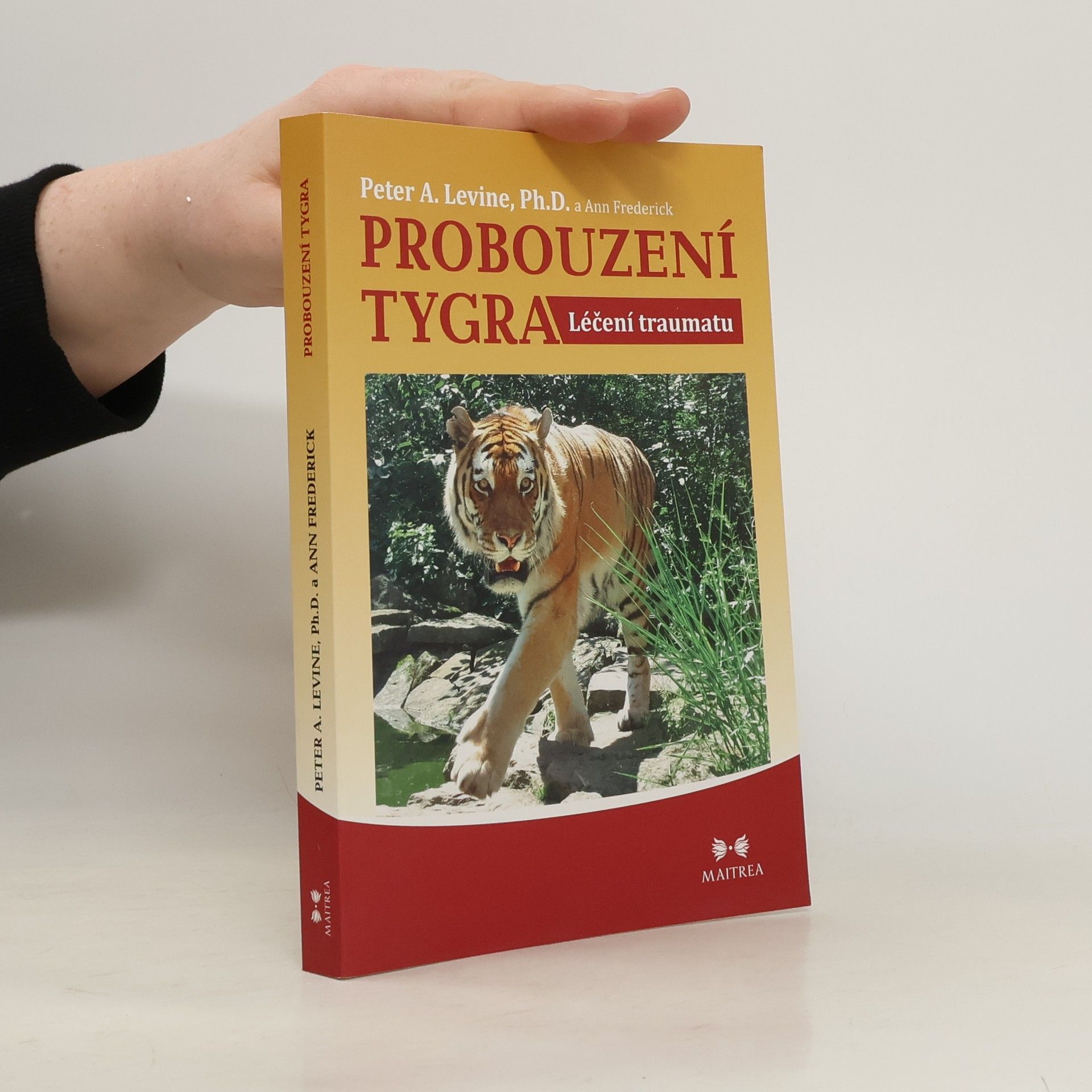 Peter A. Levine Probouzení tygra. Léčení traumatu