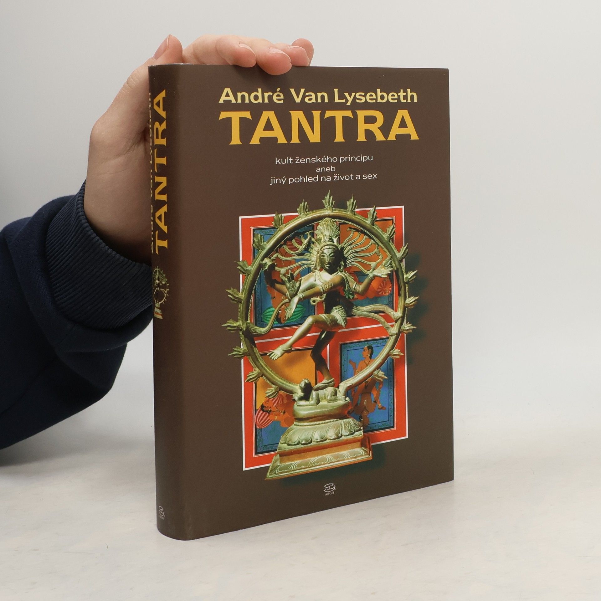 André van Lysebeth Tantra : kult ženského principu aneb jiný pohled na život a sex
