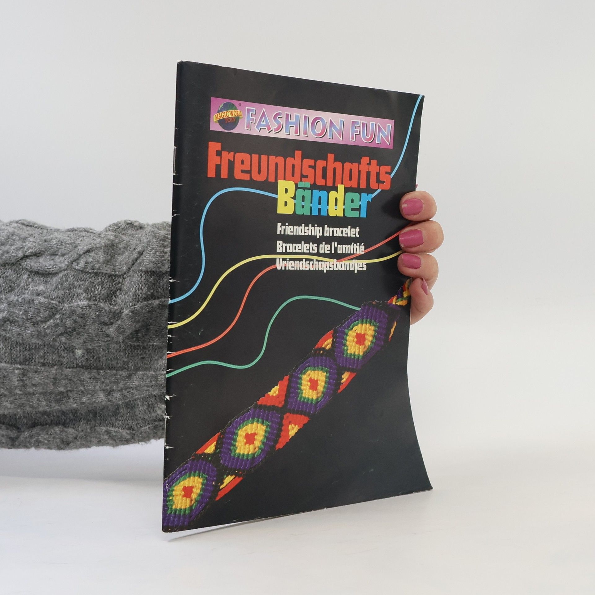 Kolektív autorov Fashion Fun. Freundschafts Bänder. Friendship bracelet. Bracelets de l'Amítié. Vriendschapsbandjes