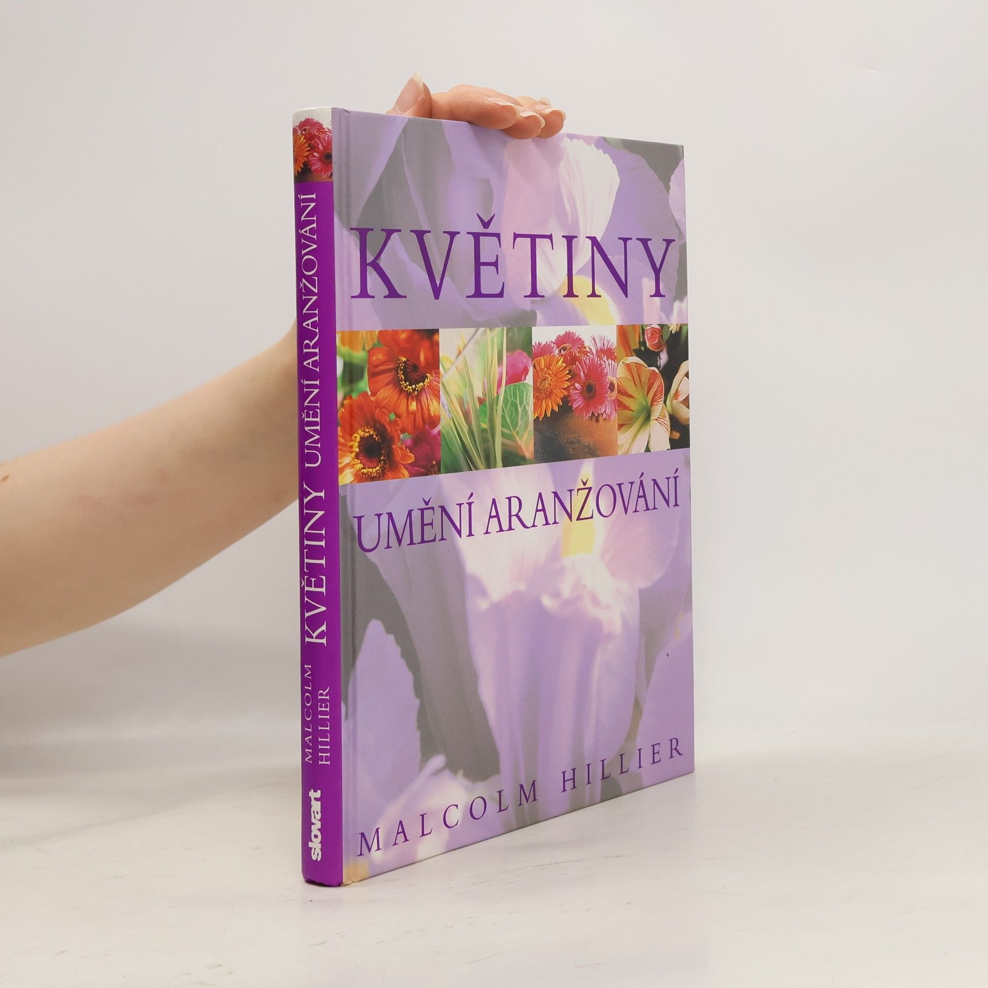 Malcolm Hillier Květiny. Umění aranžování