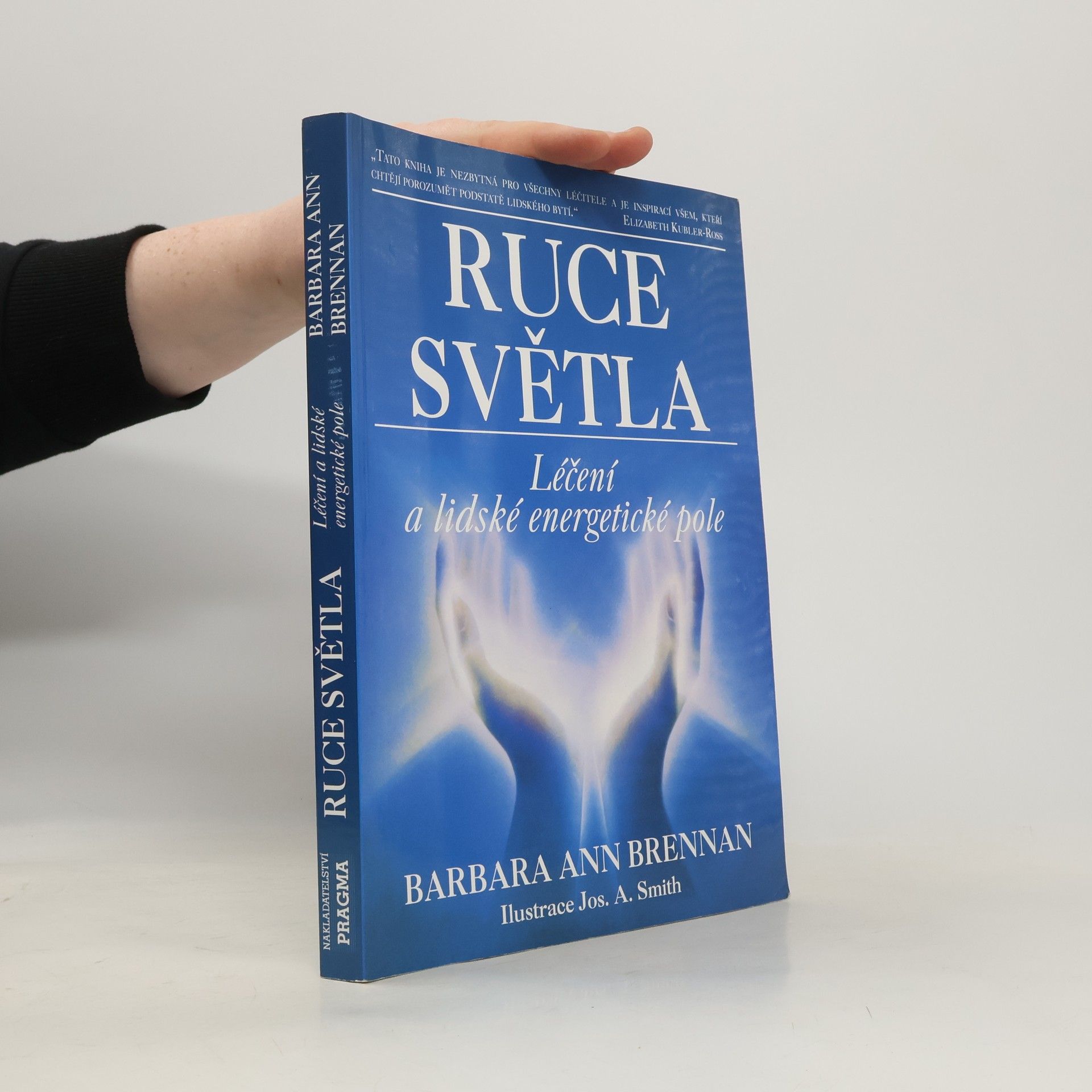 Barbara Brennan Ruce světla. Léčení a lidské energetické pole