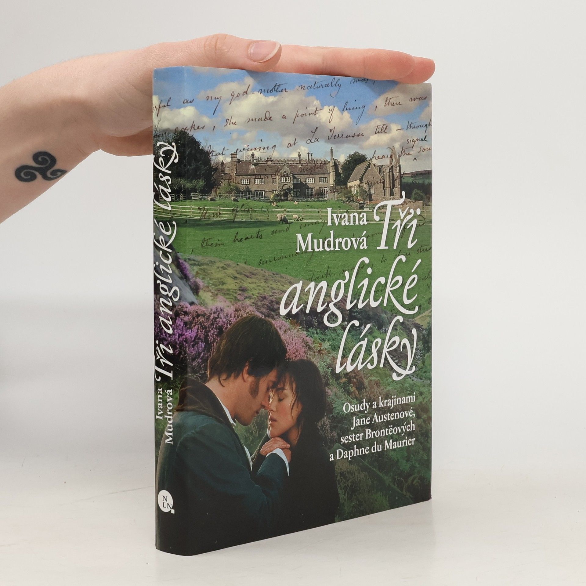 Ivana Mudrová Tři anglické lásky. Osudy a krajinami Jane Austenové, sester Brontëových a Daphne du Maurier