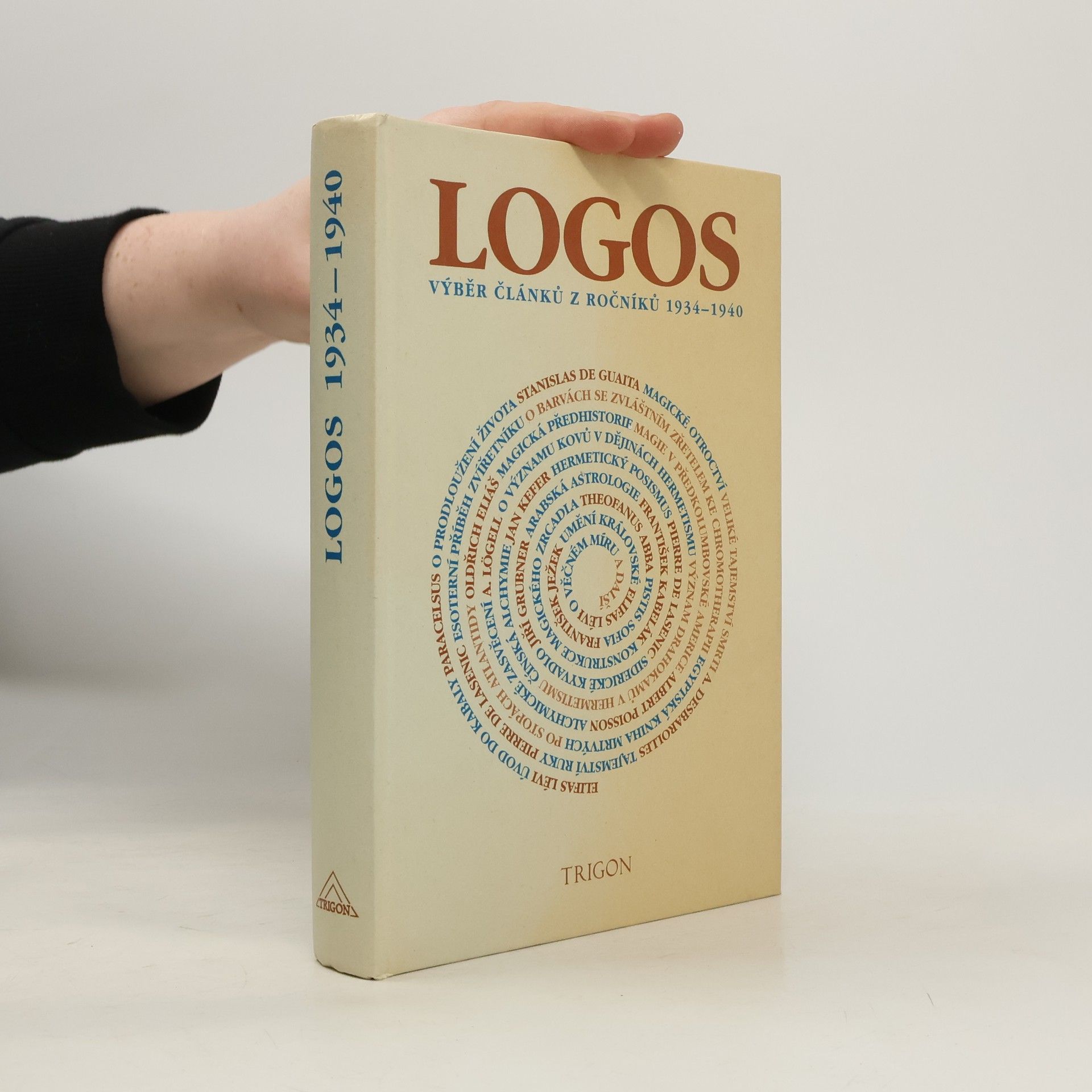 * antologie Logos. Revue pro esoterní chápání života a kultury. Vybrané texty z ročníků I-VII (1934-1940)