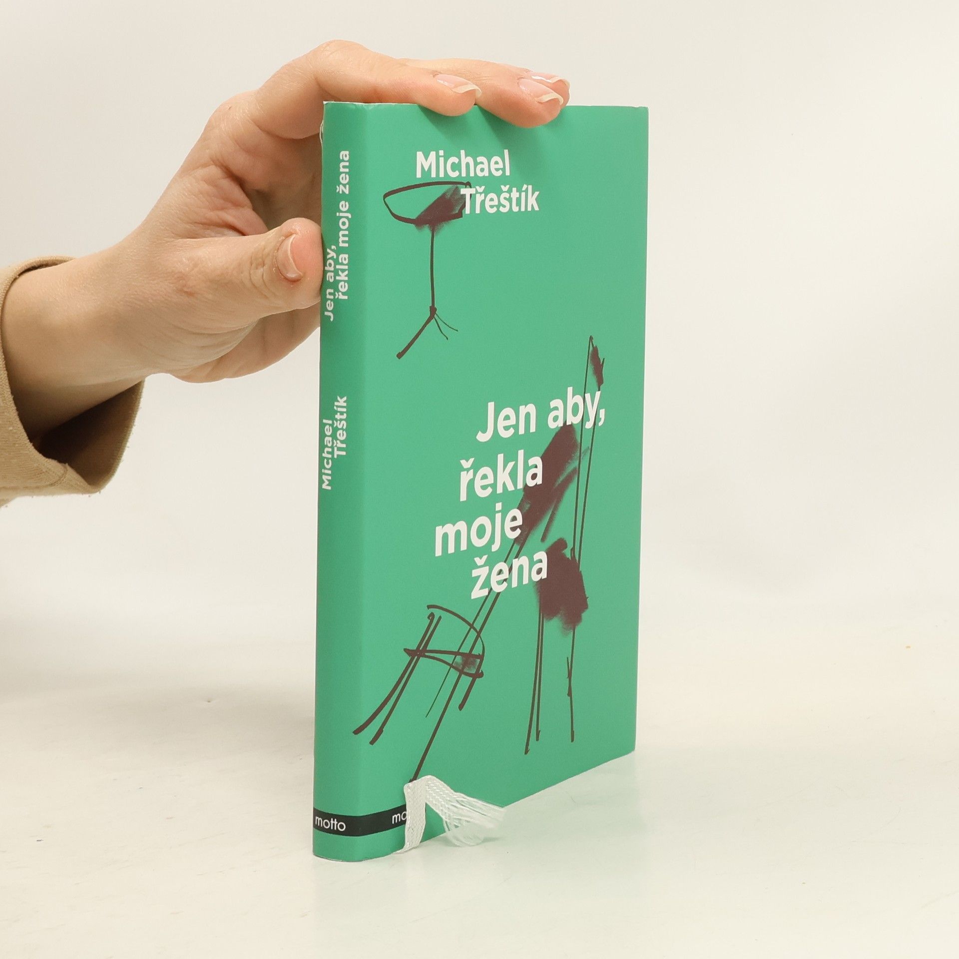 Michael Třeštík Jen aby, řekla moje žena
