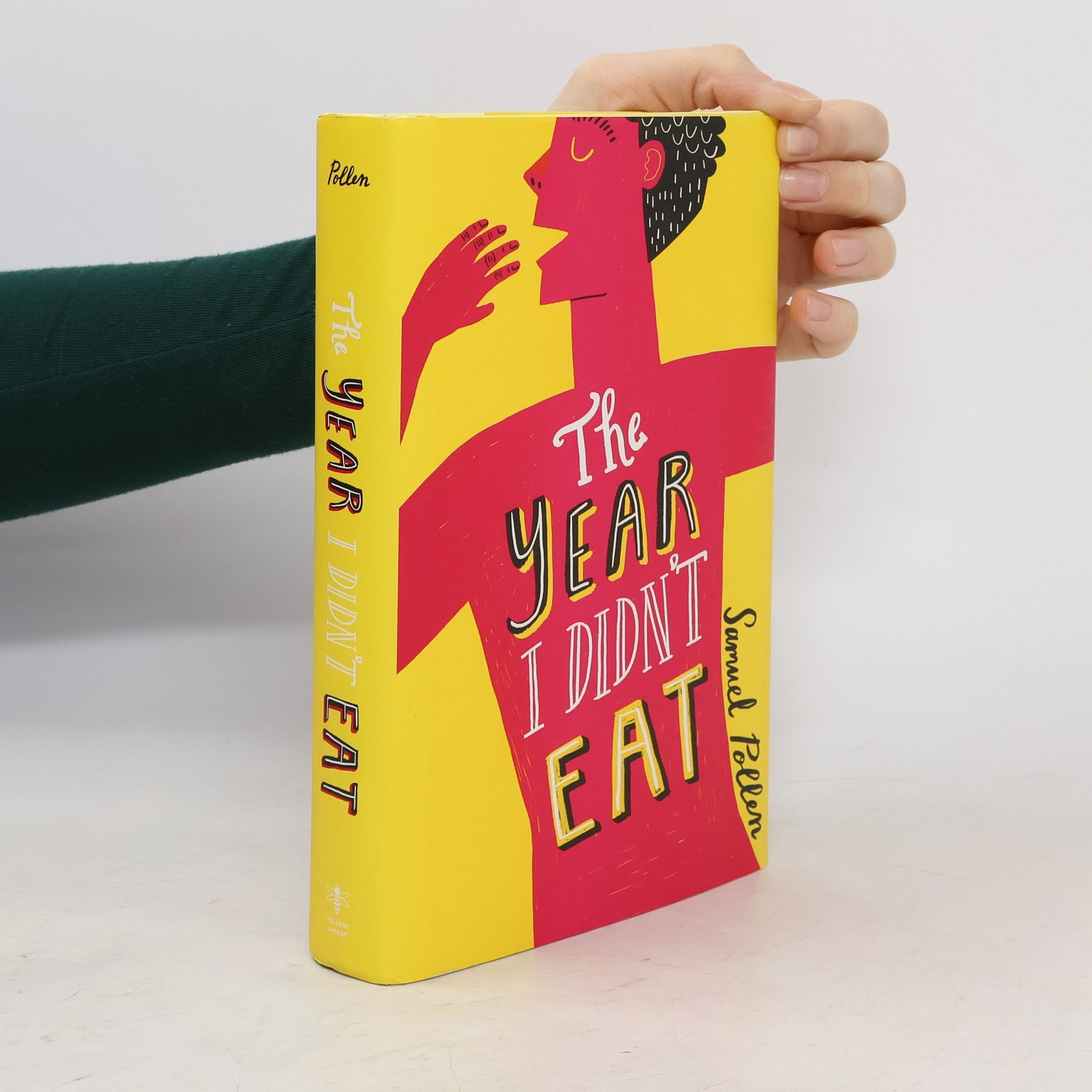 Samuel Pollen The Year I Didn't Eat