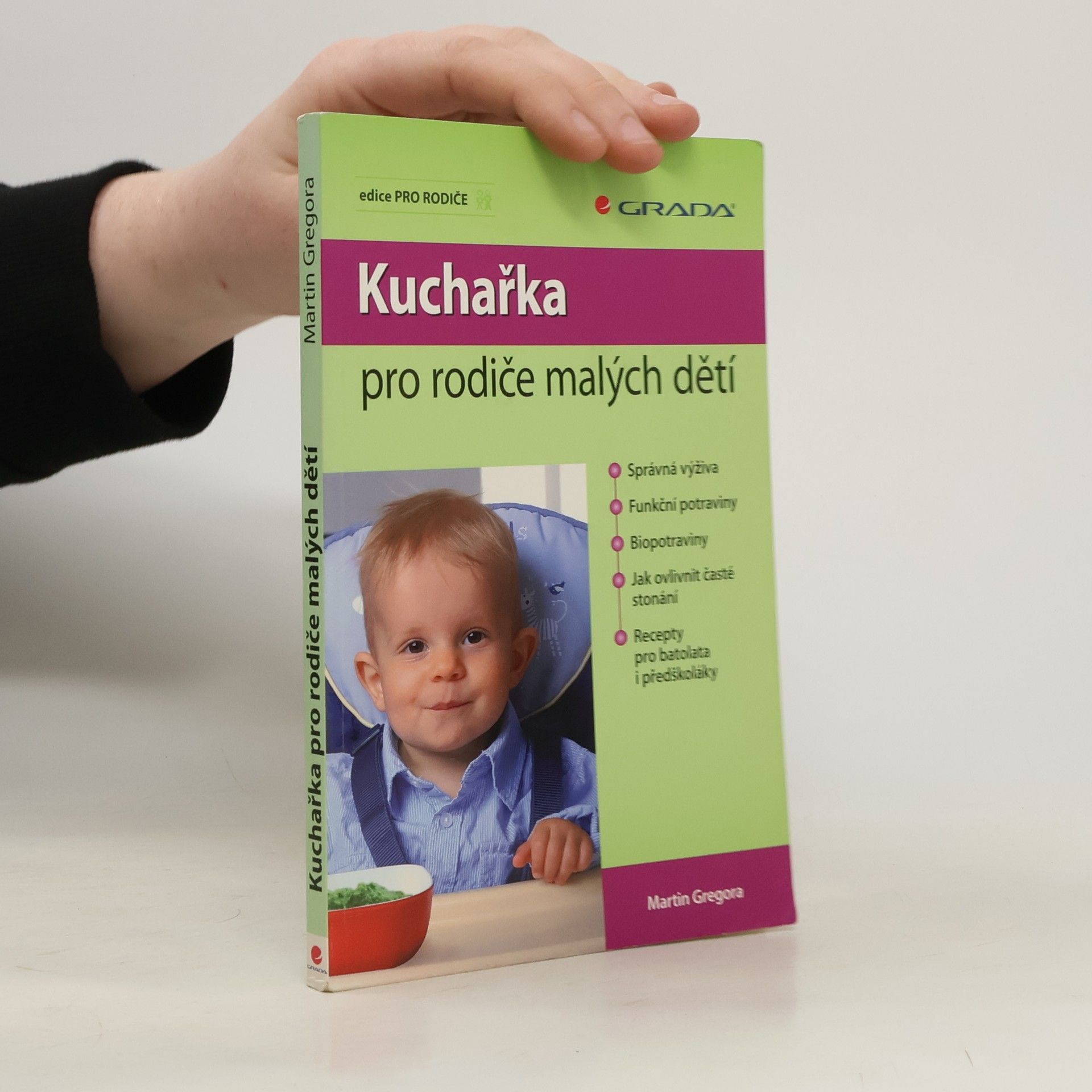 Martin Gregor-Dellin Kuchařka pro rodiče malých dětí