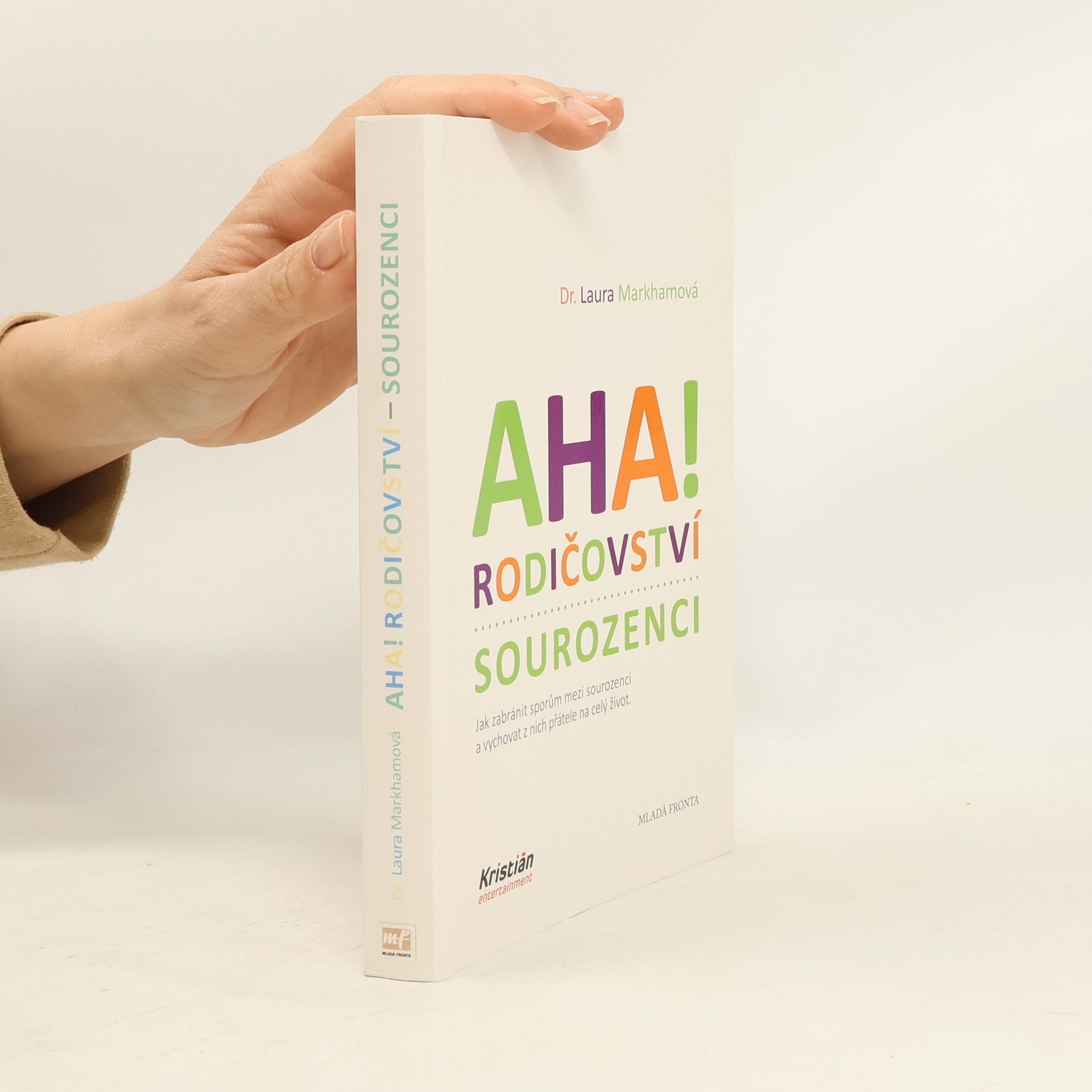 Laura Markham Aha! Rodičovství - sourozenci