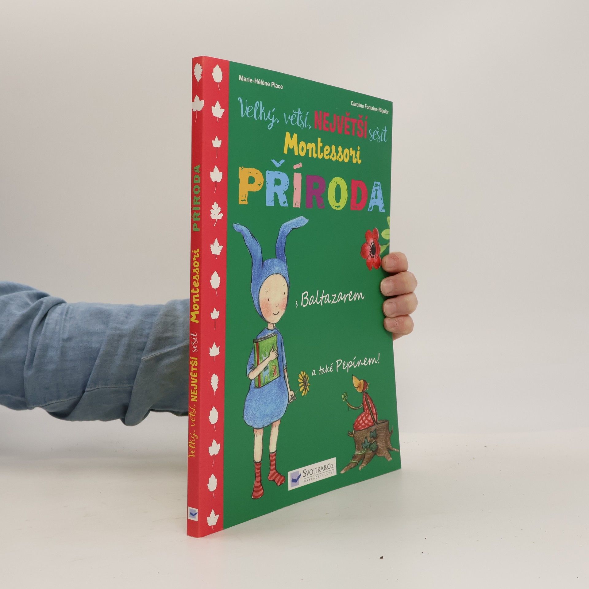 Marie-Hélène Place Velký, větší, největší sešit Montessori Příroda. S Baltazarem a také Pepínem!