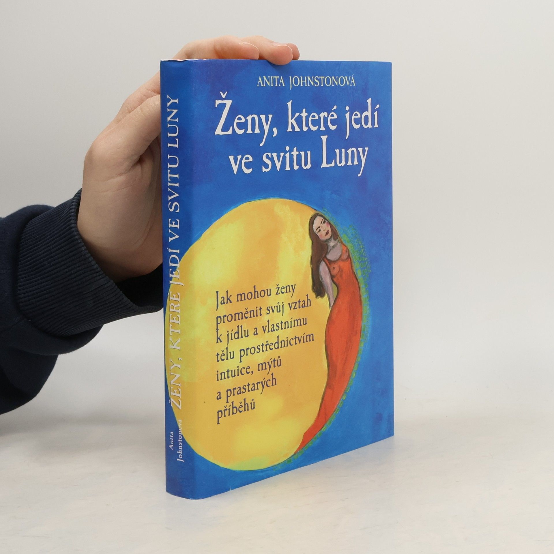 Anita Johnston Ženy, které jedí ve svitu Luny