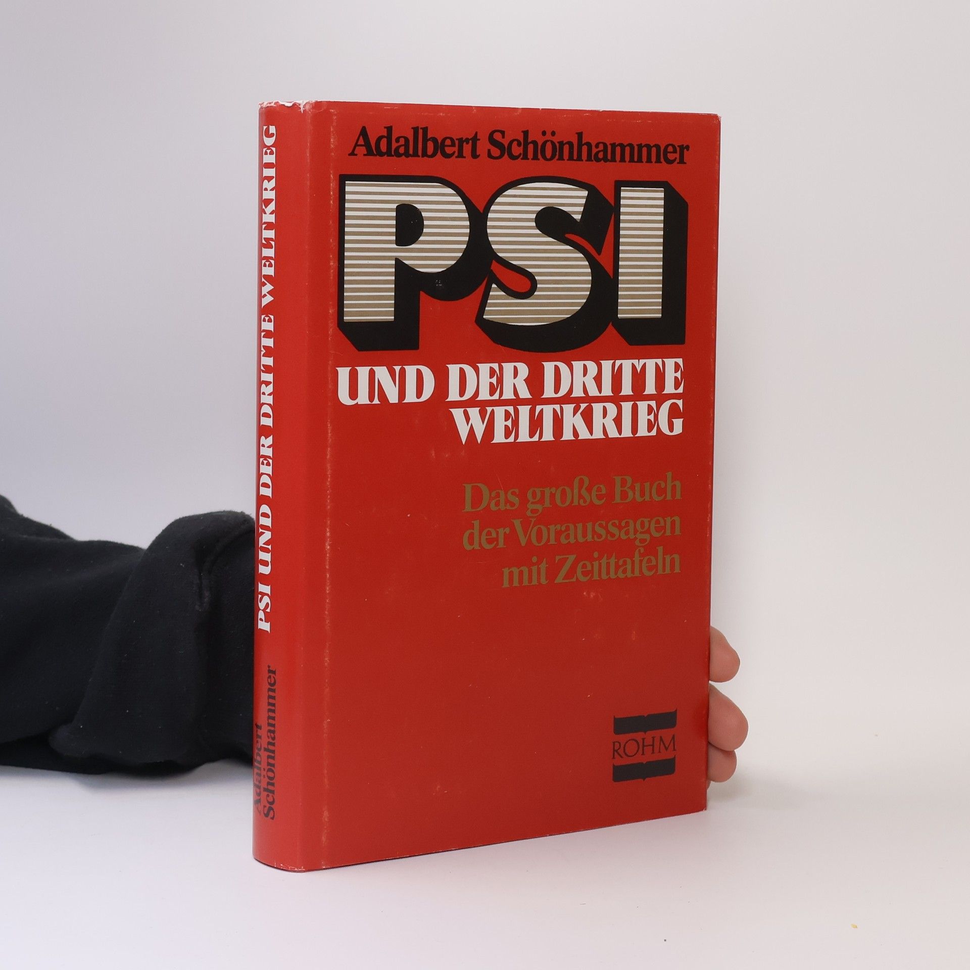 Adalbert Schönhammer PSI und der dritte Weltkrieg