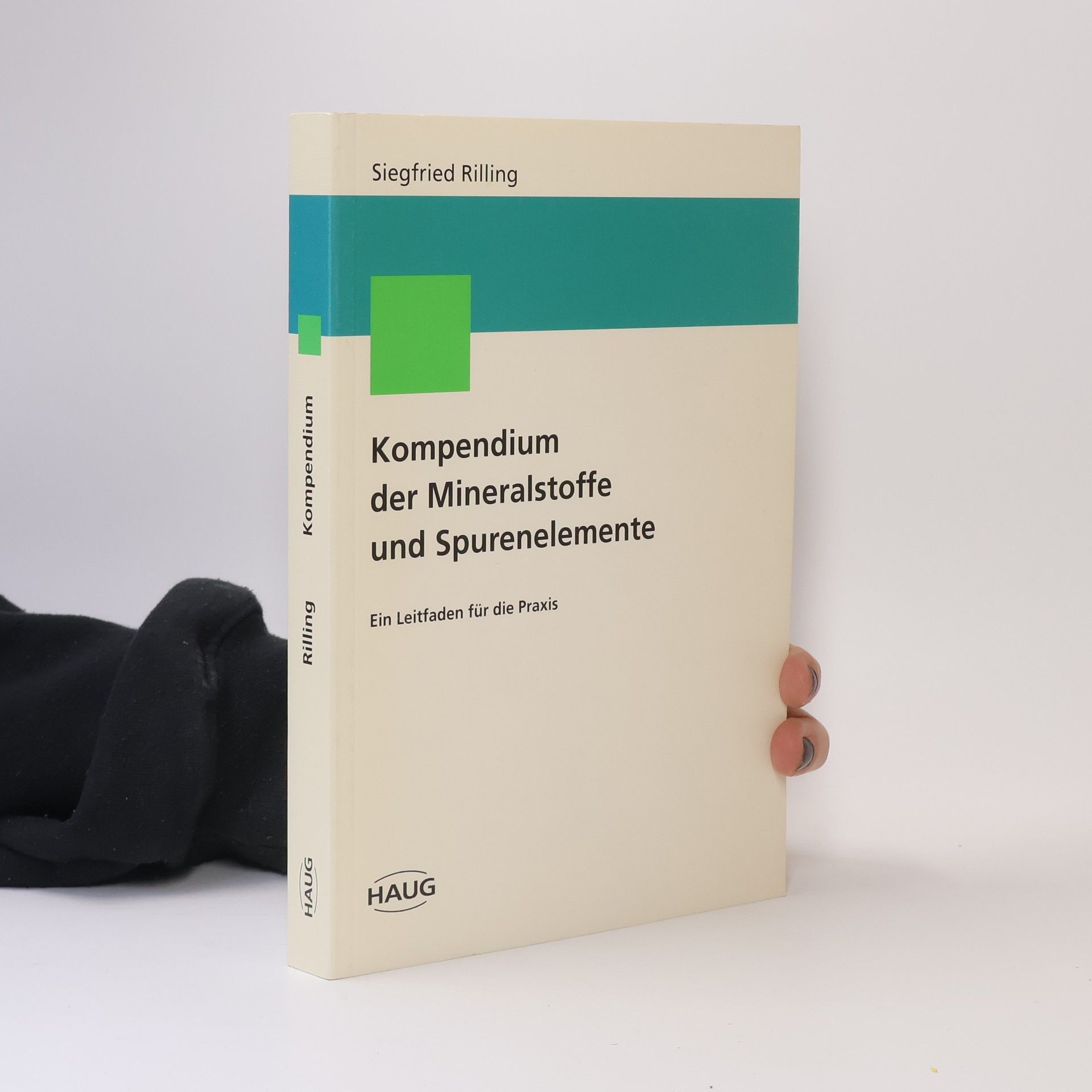 Siegfried Rilling Kompendium der Mineralstoffe und Spurenelemente
