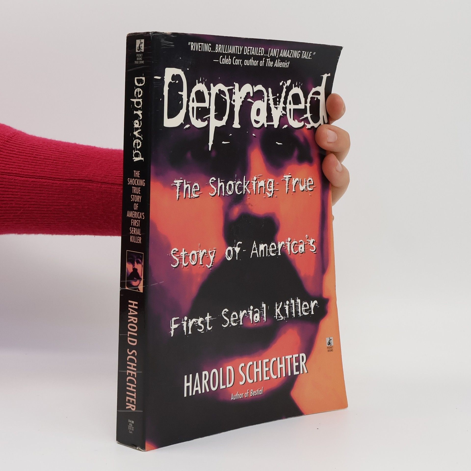 Harold Schechter True Crime: Depraved