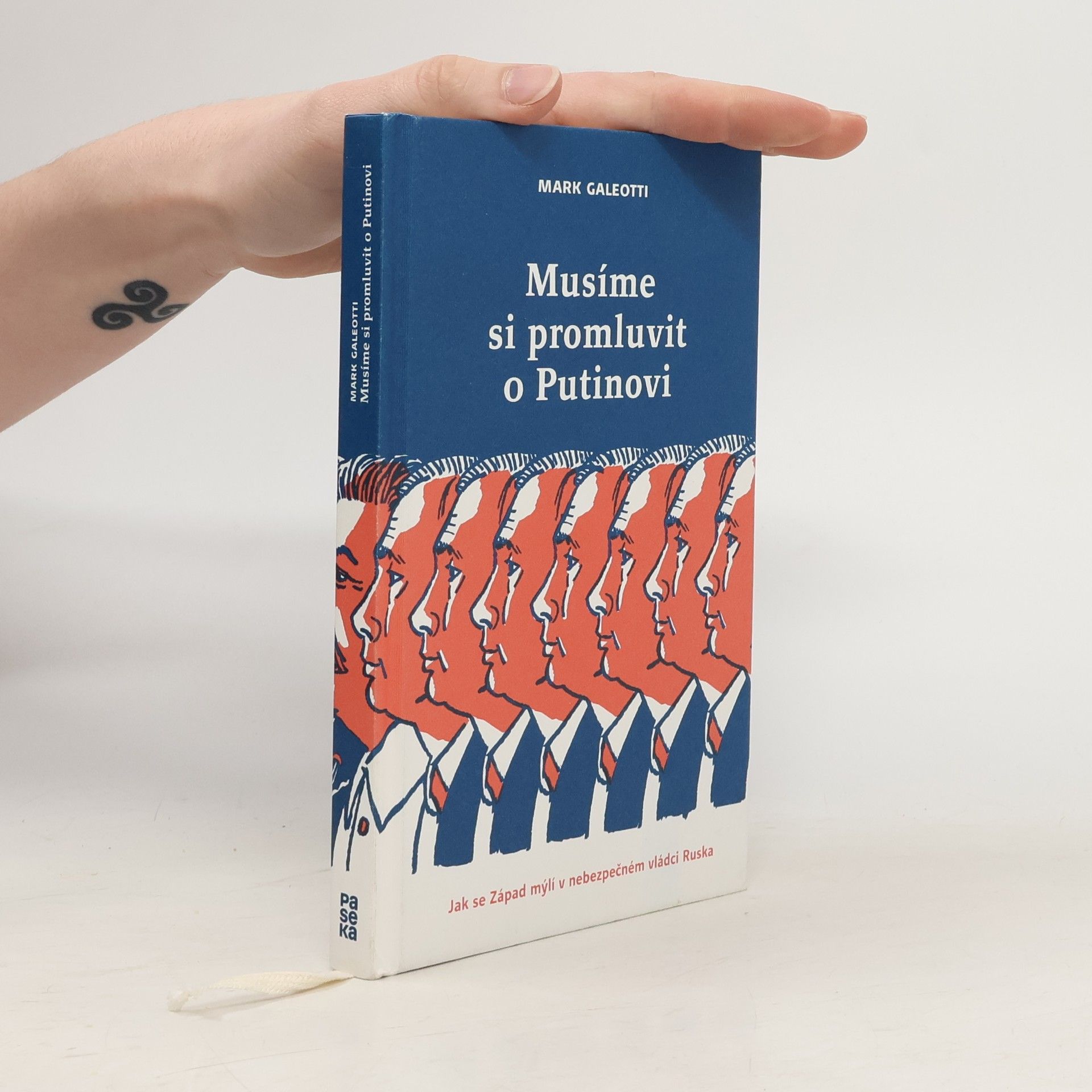 Mark Galeotti Musíme si promluvit o Putinovi: Jak se Západ mýlí v nebezpečném vládci Ruska