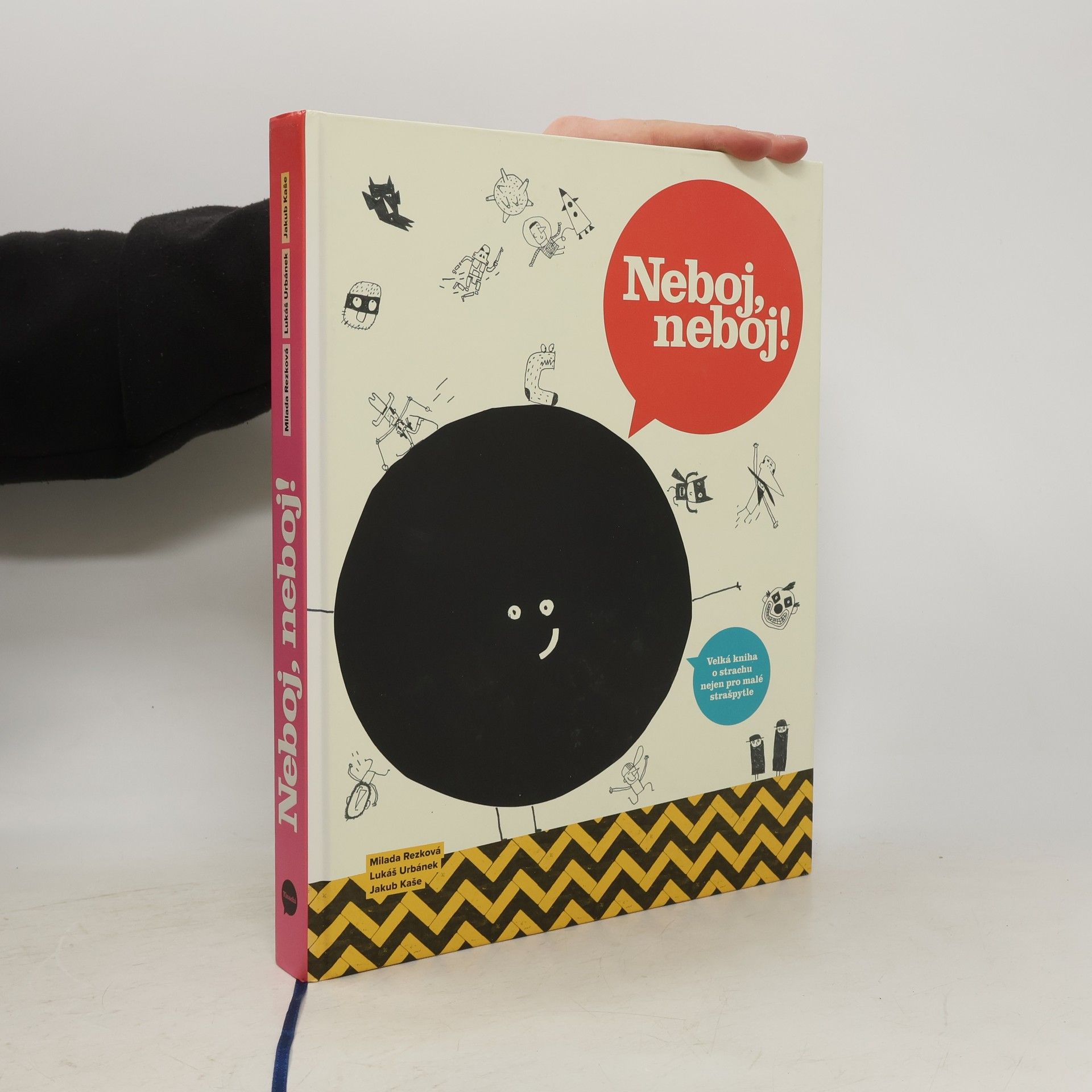 Milada Rezková Neboj, neboj! Velká kniha o strachu nejen pro malé strašpytle