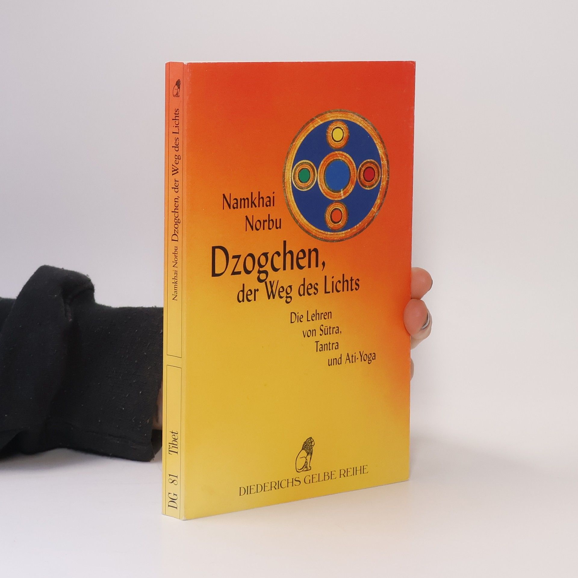 Namkhai Norbu Diederichs Gelbe Reihe - 81: Dzogchen, der Weg des Lichts