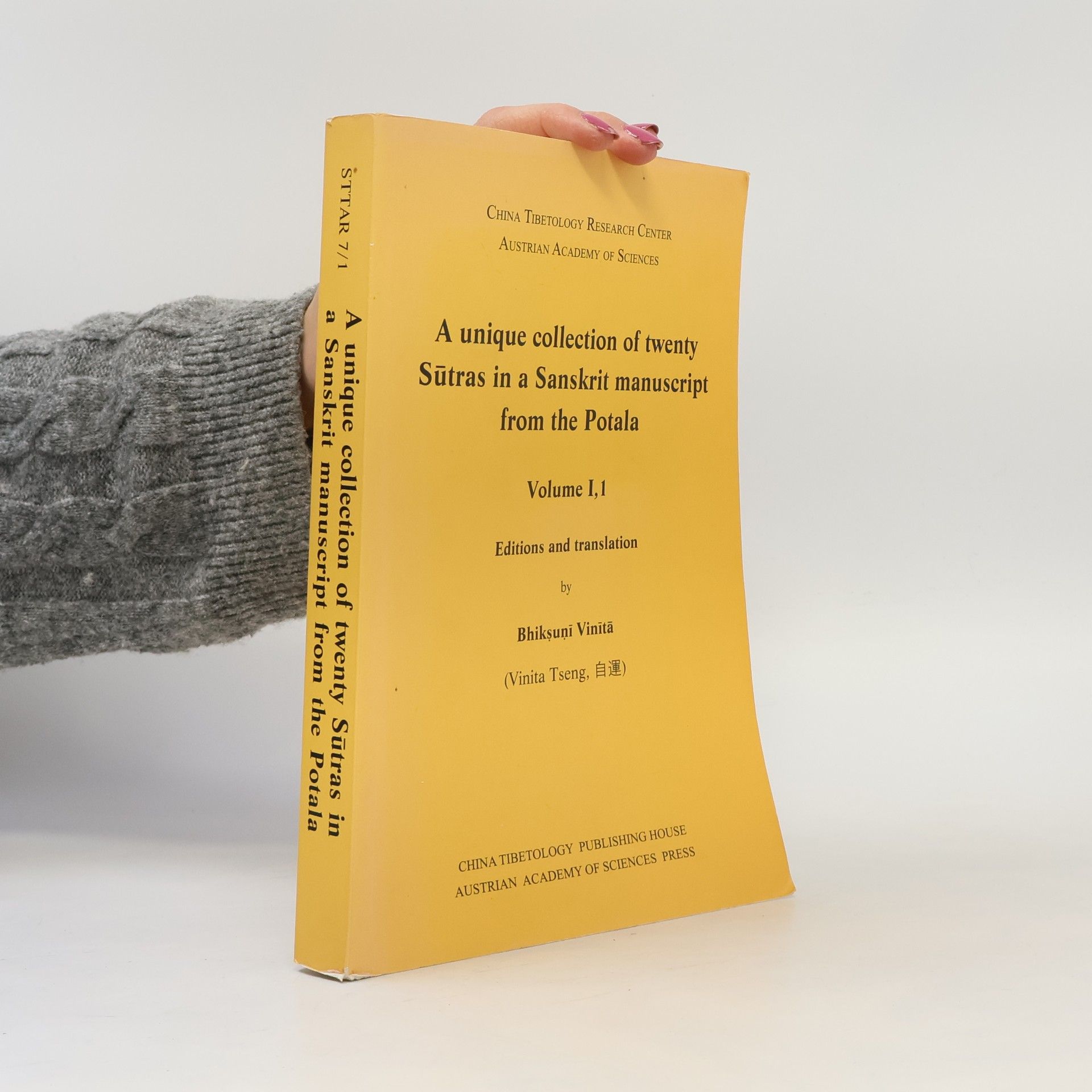 Bhikṣuni Vinītā Sanskrit Texts from the Tibetan Autonomous Region, Band 7 - I,1: A Unique Collection of Twenty Sūtras in a Sanskrit Manuscript from the Potala