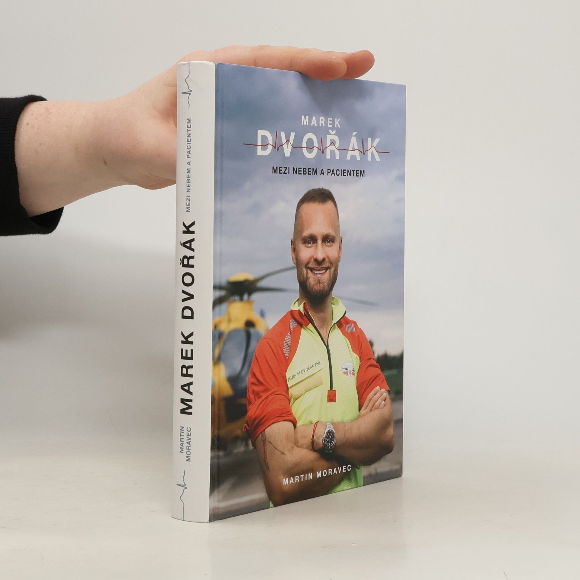 Martin Moravec Marek Dvořák. Mezi nebem a pacientem