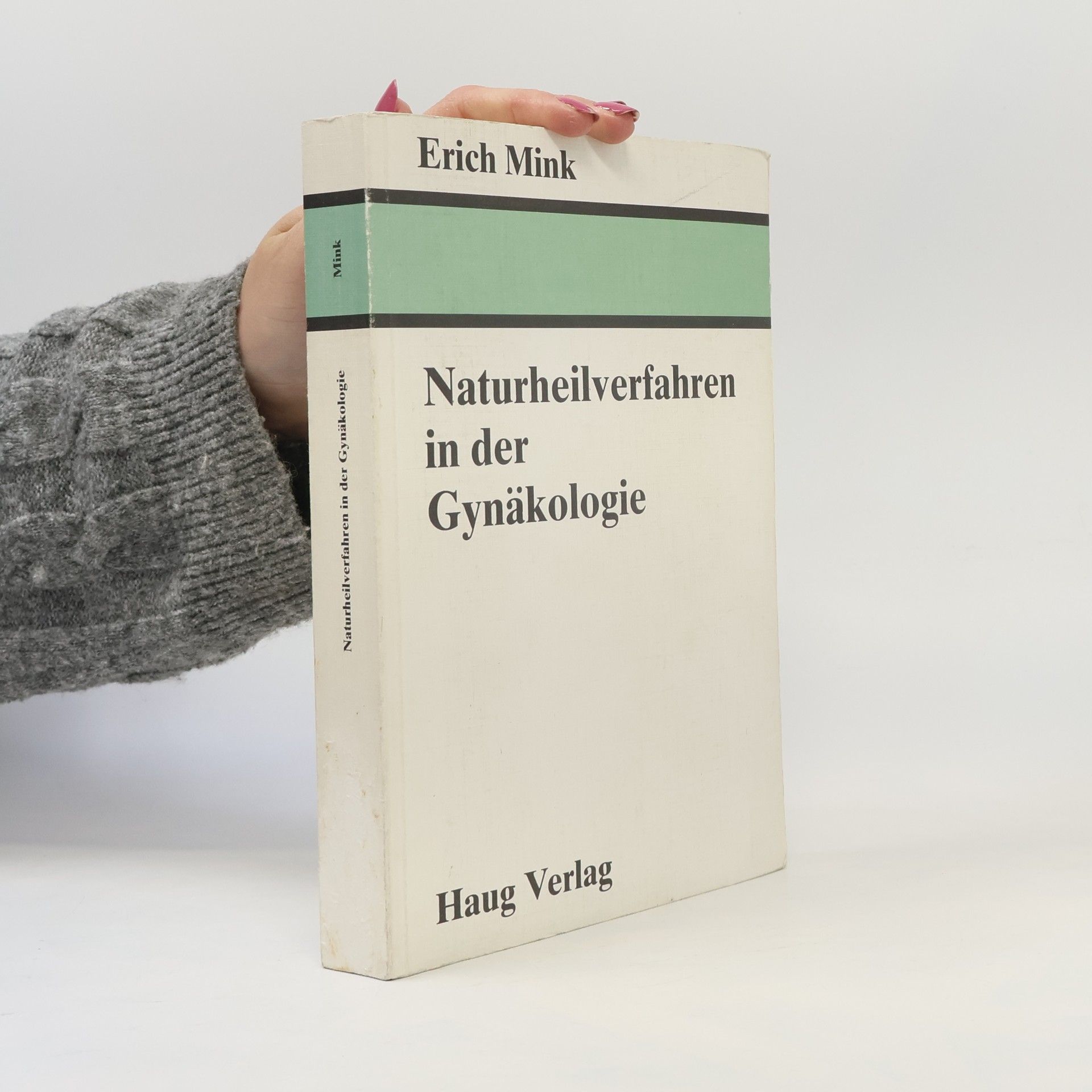 Erich Mink Naturheilverfahren in der Gynäkologie