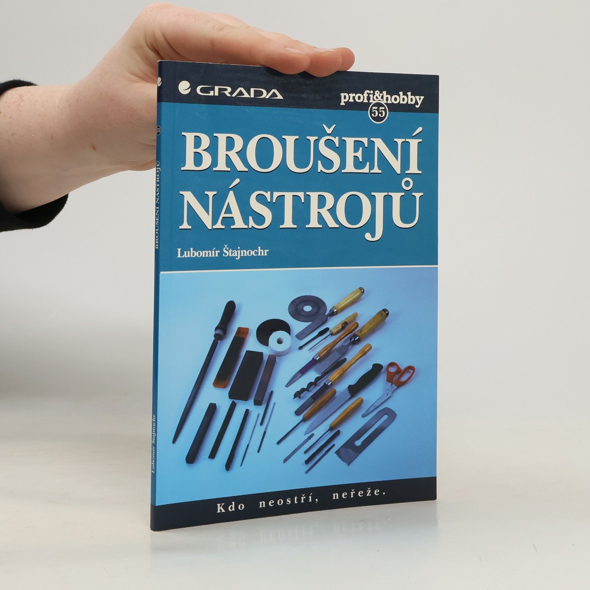 Lubomír Štajnochr Broušení nástrojů