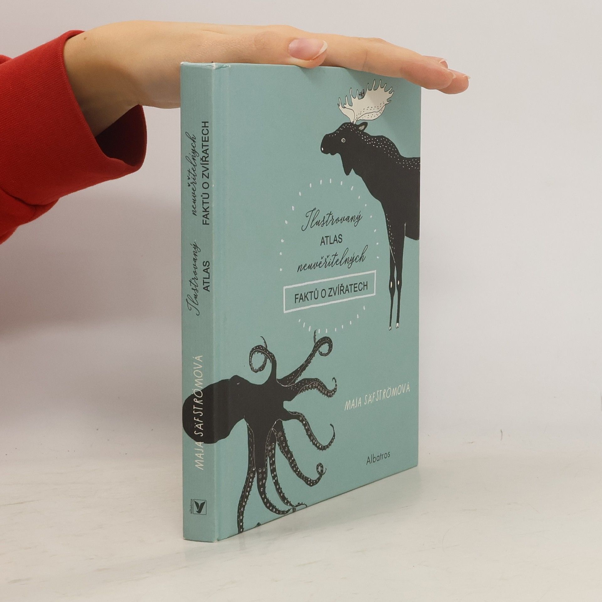 Maja Säfström Ilustrovaný atlas neuvěřitelných faktů o zvířatech