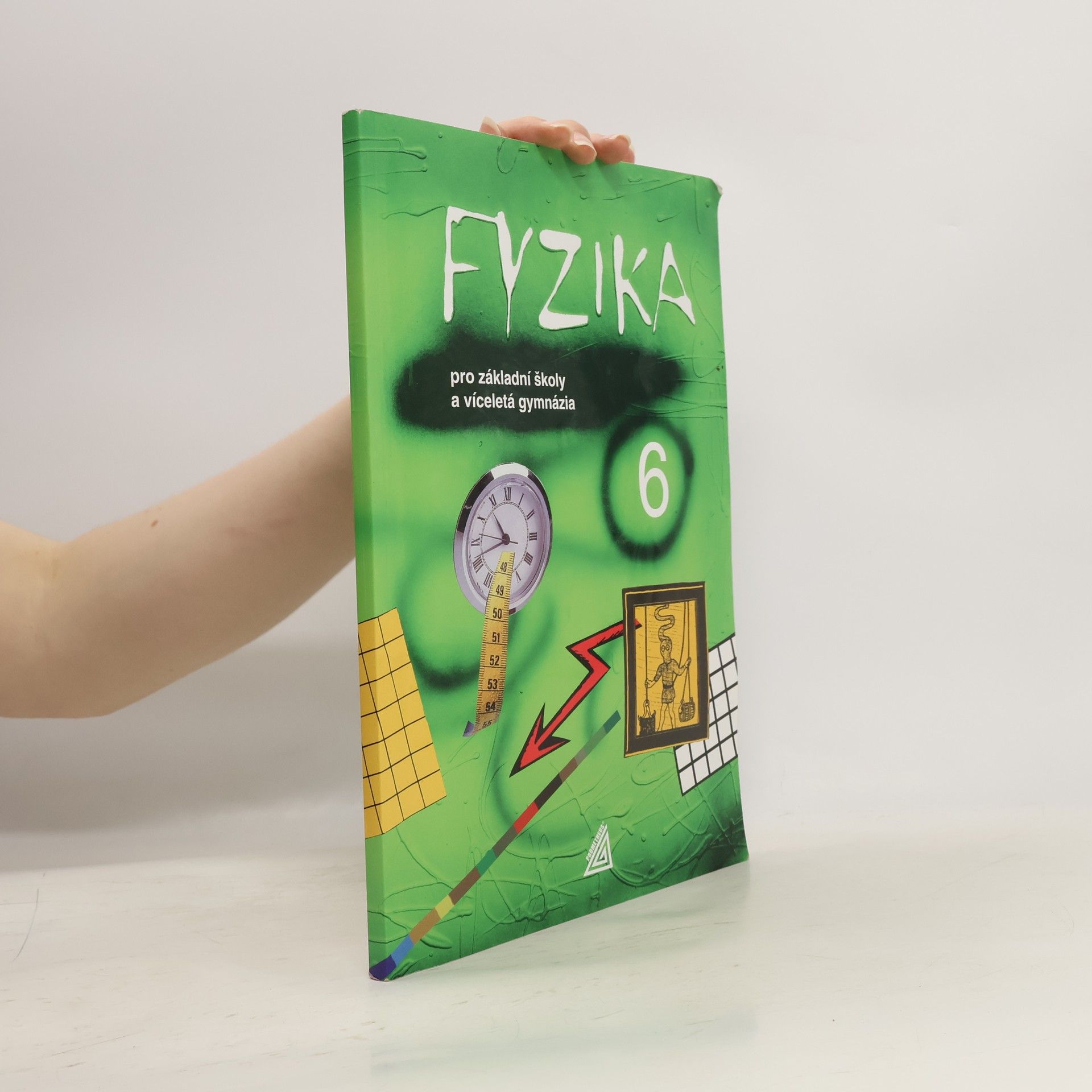 Fyzika 6 : pro základní školy a víceletá gymnázia