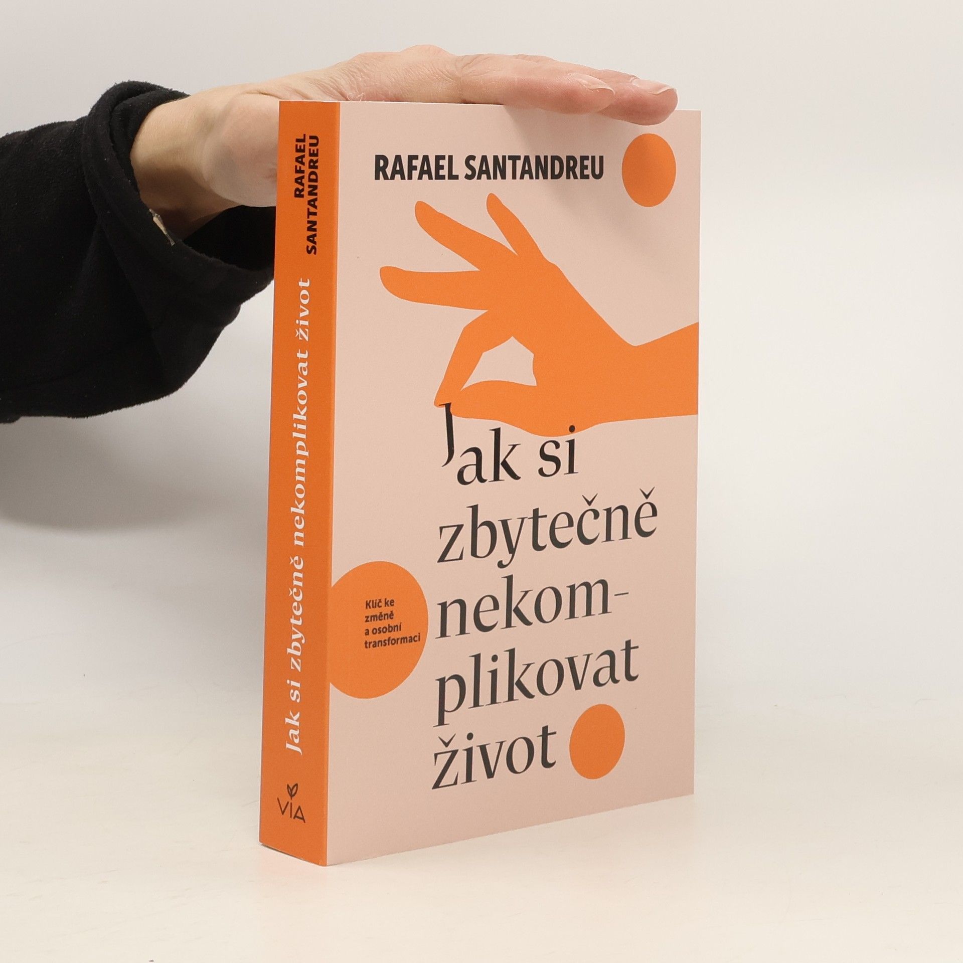 Kateřina Castañeda Jak si zbytečně nekomplikovat život