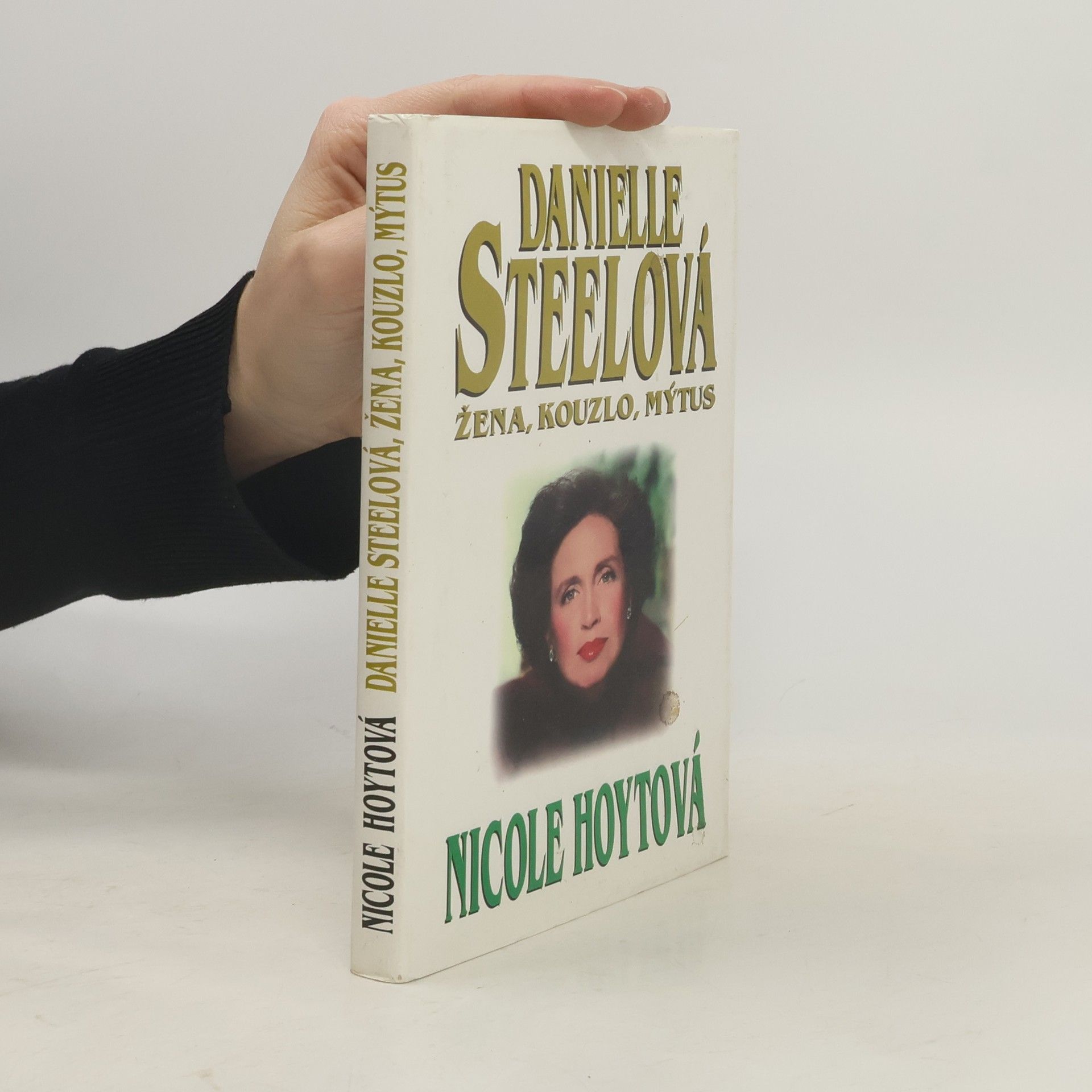 Nicole Hoyt Danielle Steelová : žena, kouzlo, mýtus