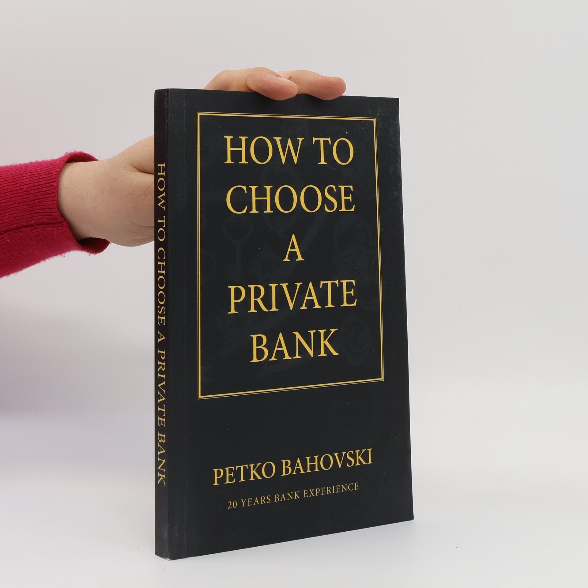 Petko Bahovski How to Choose a Private Bank