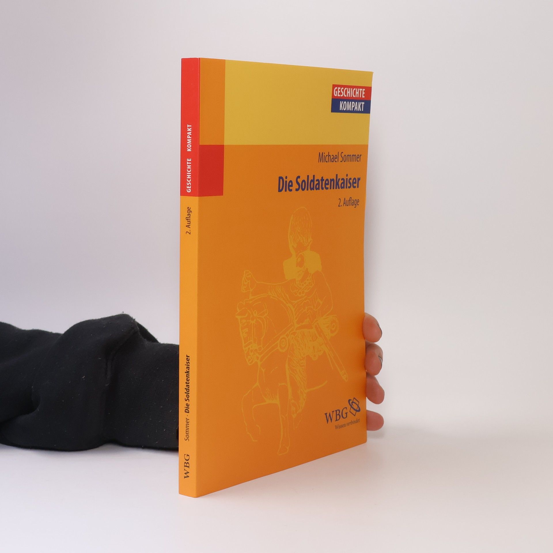 Michael Sommer Geschichte Kompakt: Die Soldatenkaiser - 2. Auflage