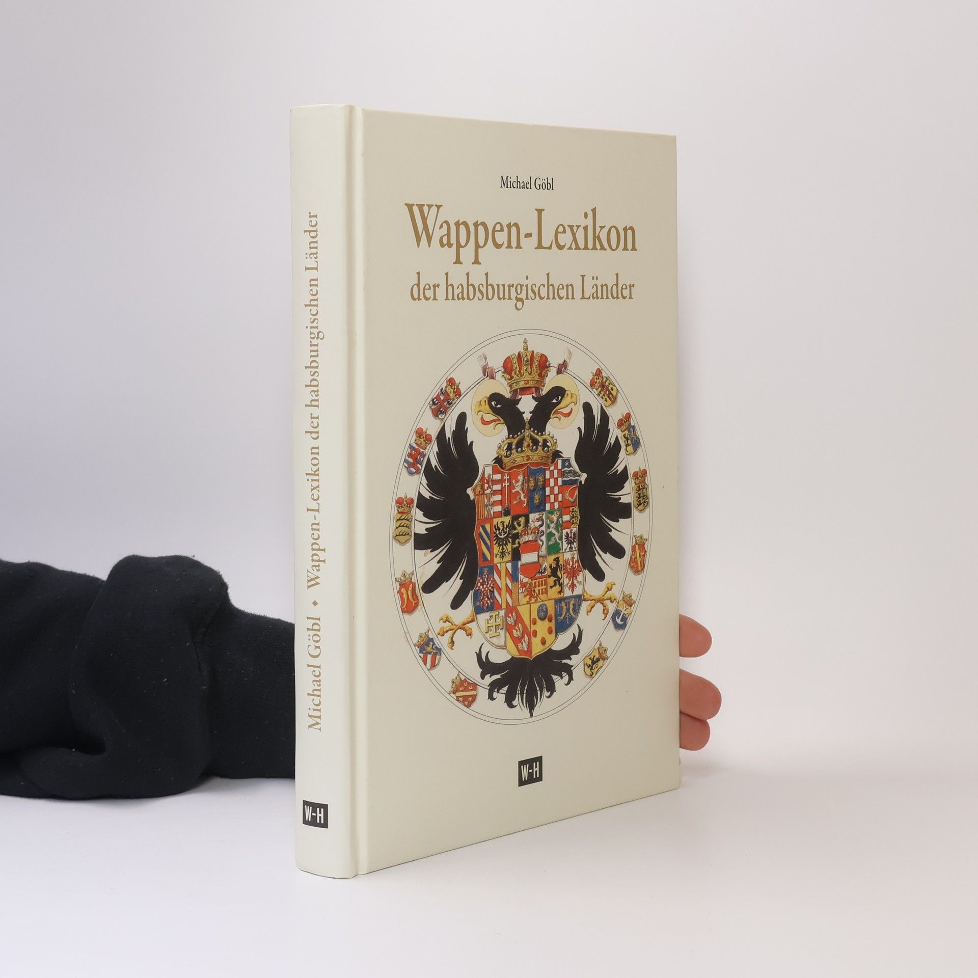 Michael Göbl Wappen-Lexikon der habsburgischen Länder
