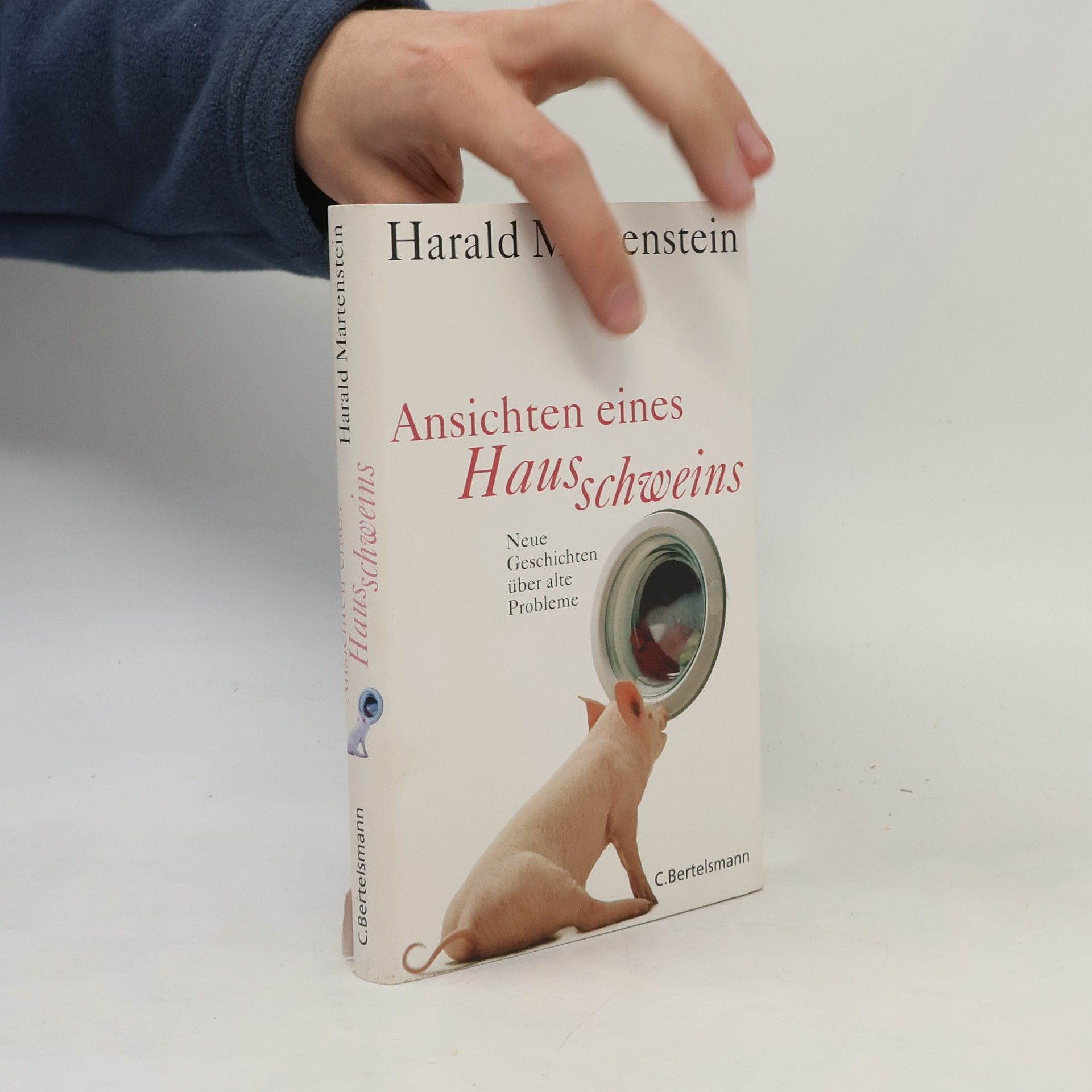 Harald Martenstein Ansichten eines Hausschweins