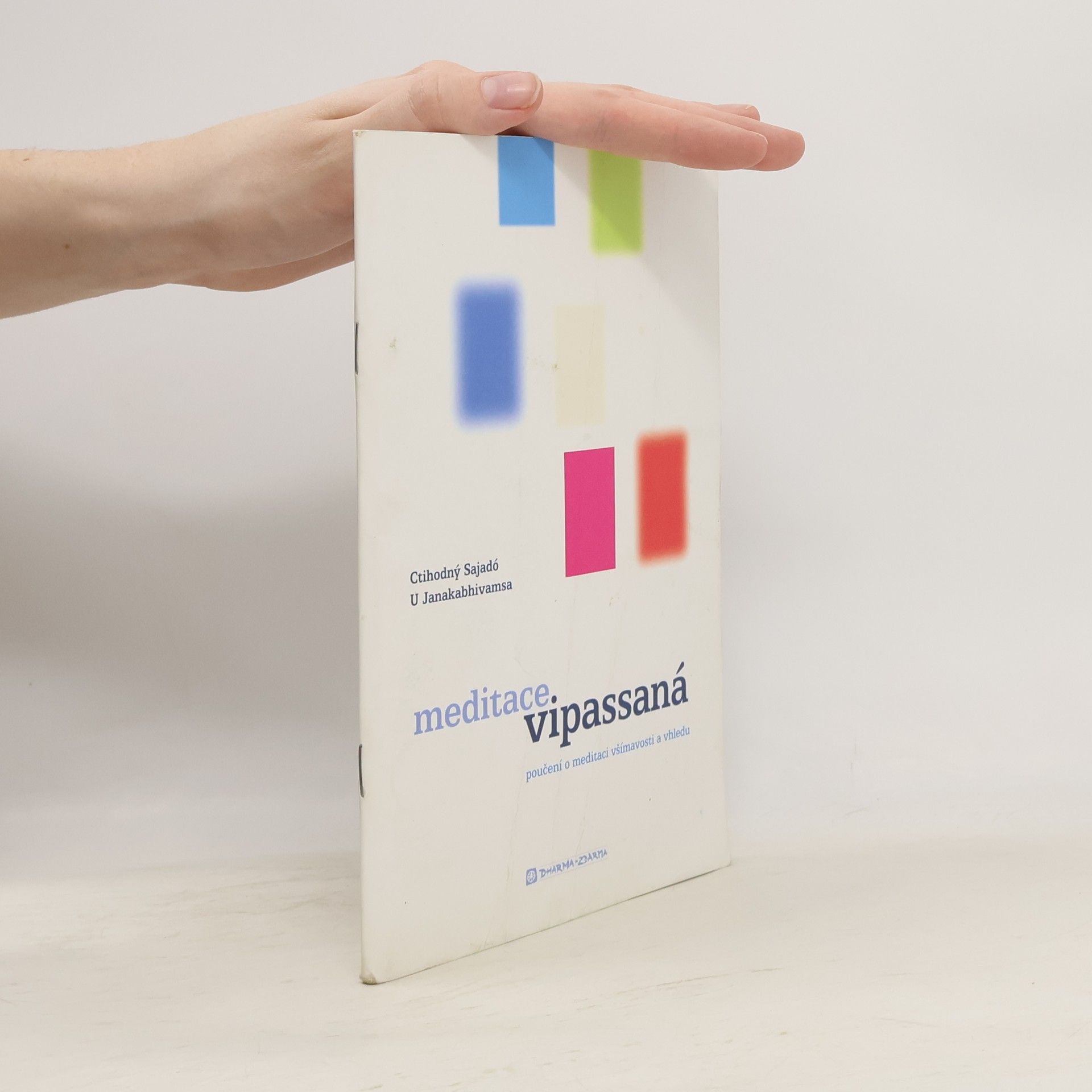 Janakabhivamsa Meditace vipassaná :poučení o meditaci všímavosti a vhledu