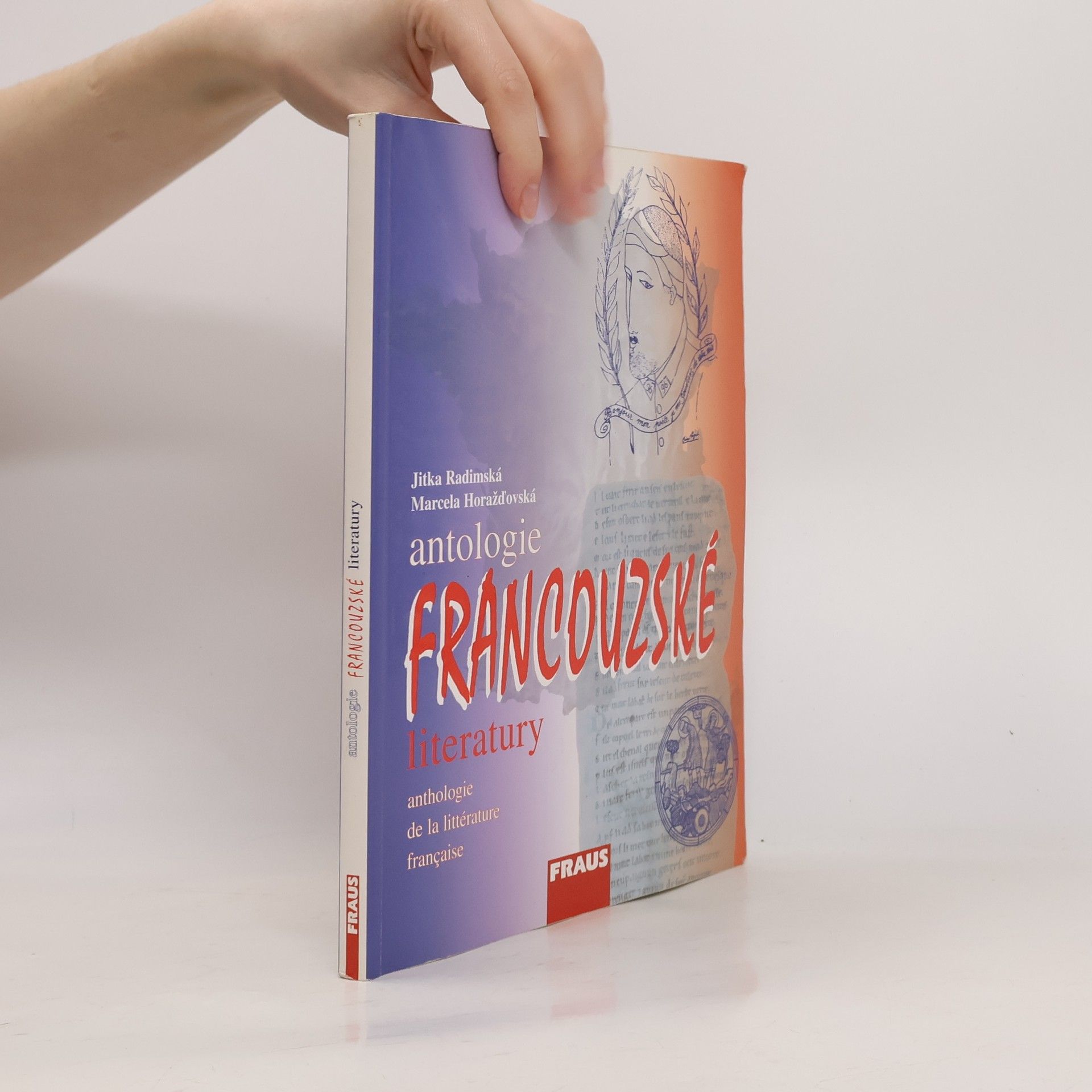 Marcela Horažďovská Antologie francouzské literatury. Anthologie de la littérature française