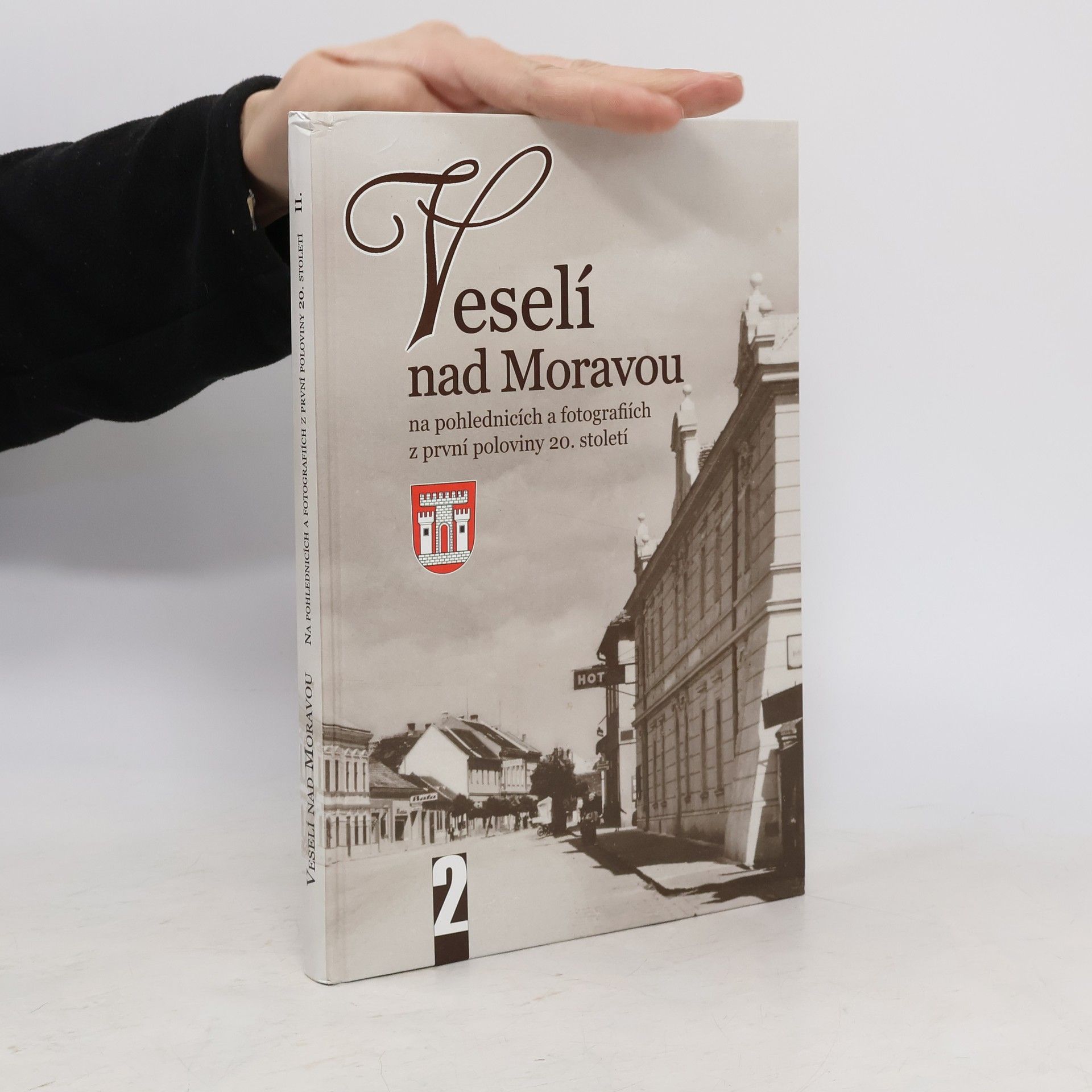 AA.VV. Veselí nad Moravou : na pohlednicích a fotografiích z první poloviny 20. století. II