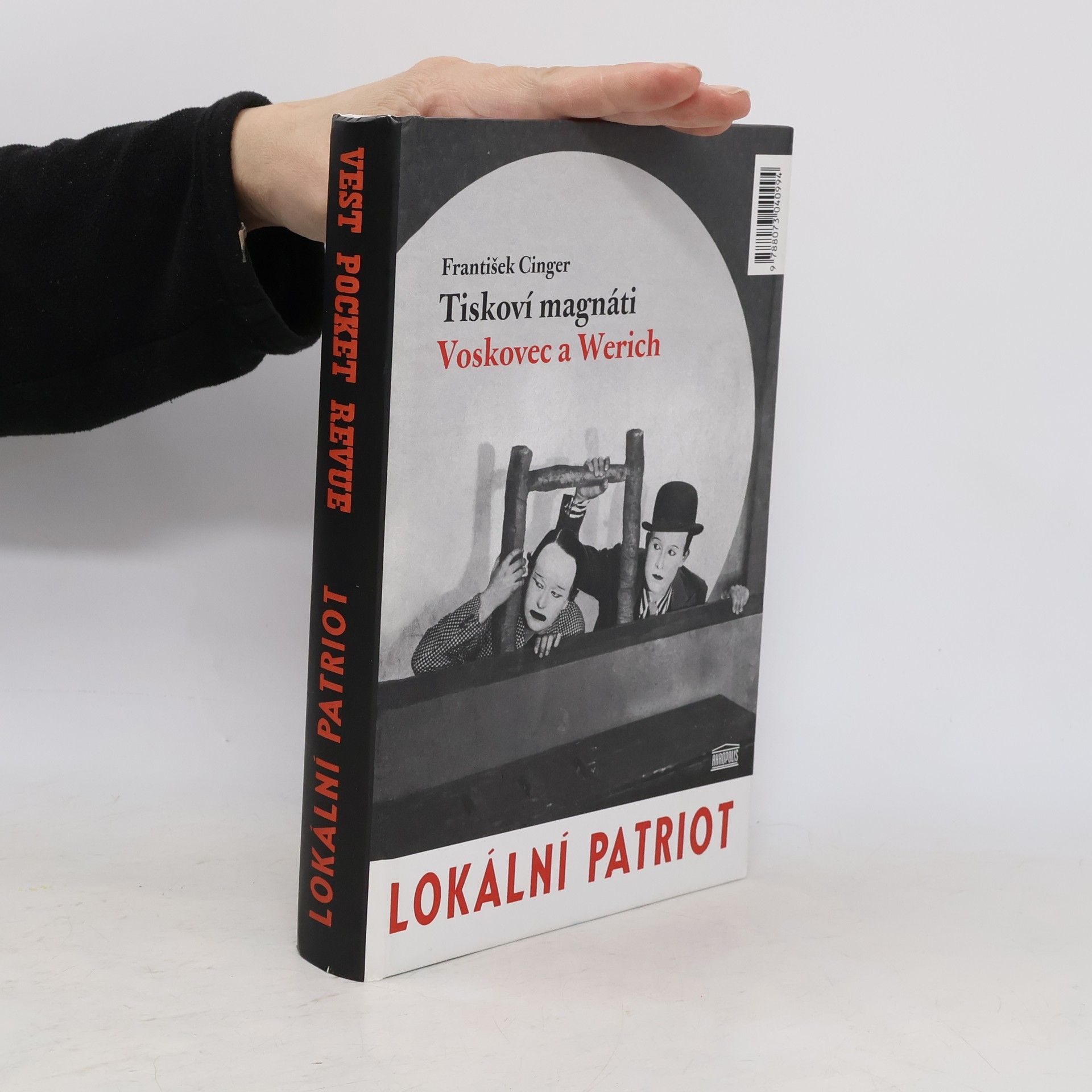 František Cinger Tiskoví magnáti Voskovec a Werich. Vest pocket revue. Lokální patriot. (2 díla v jednom svazku)