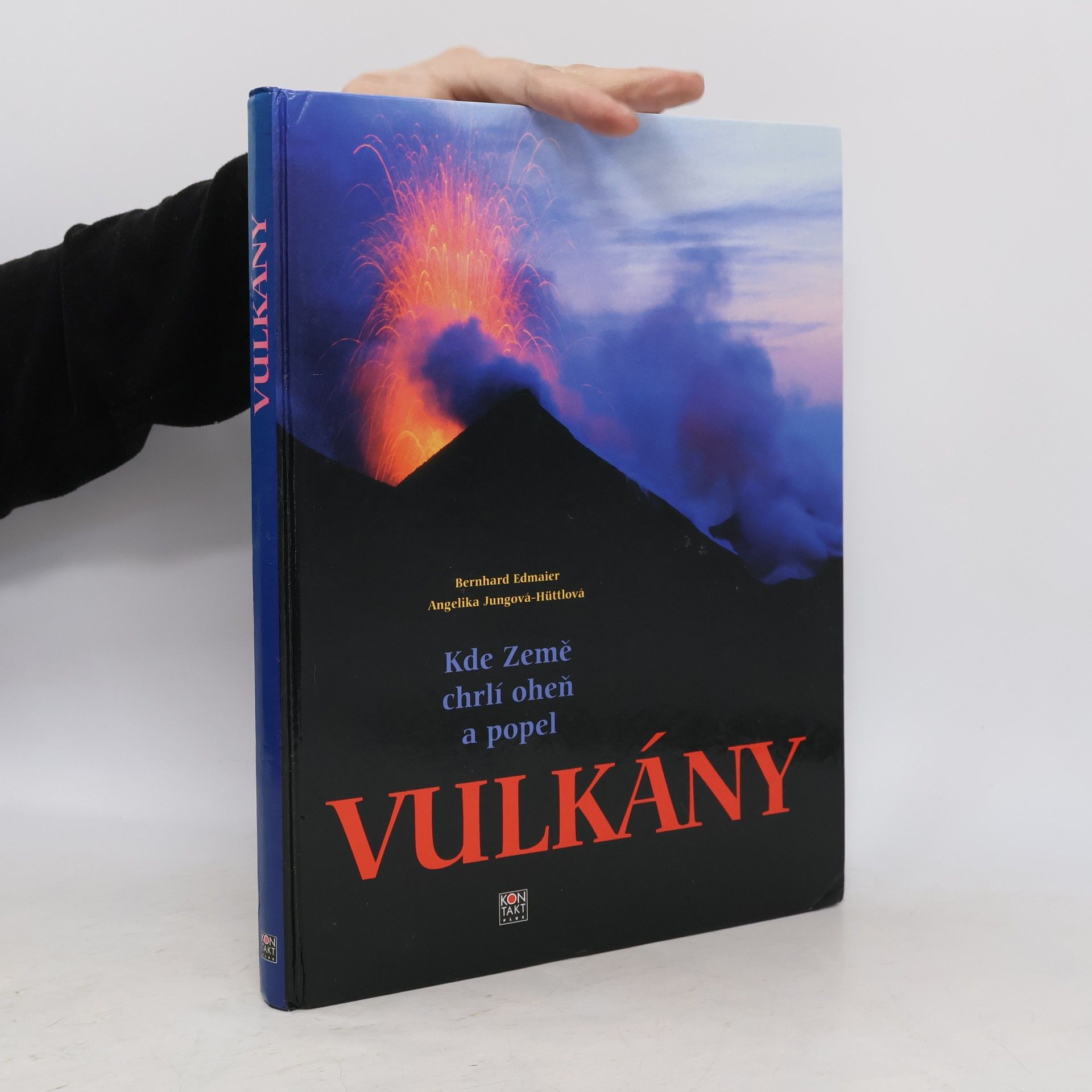Bernhard Edmaier Vulkány : kde Země chrlí oheň a popel