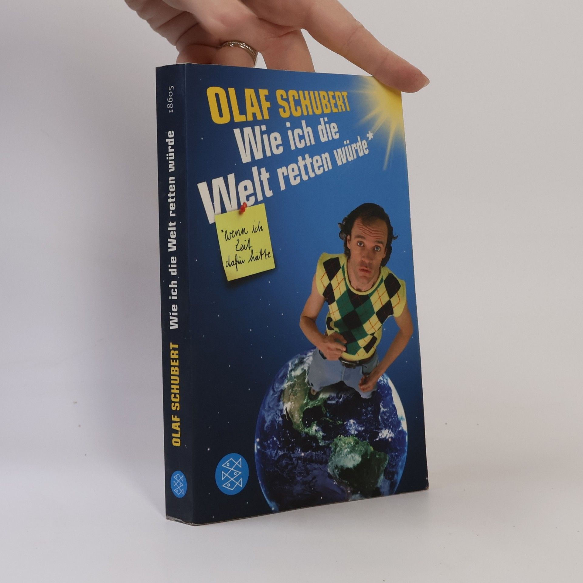 Olaf Schubert Wie ich die Welt retten würde, wenn ich Zeit dafür hätte