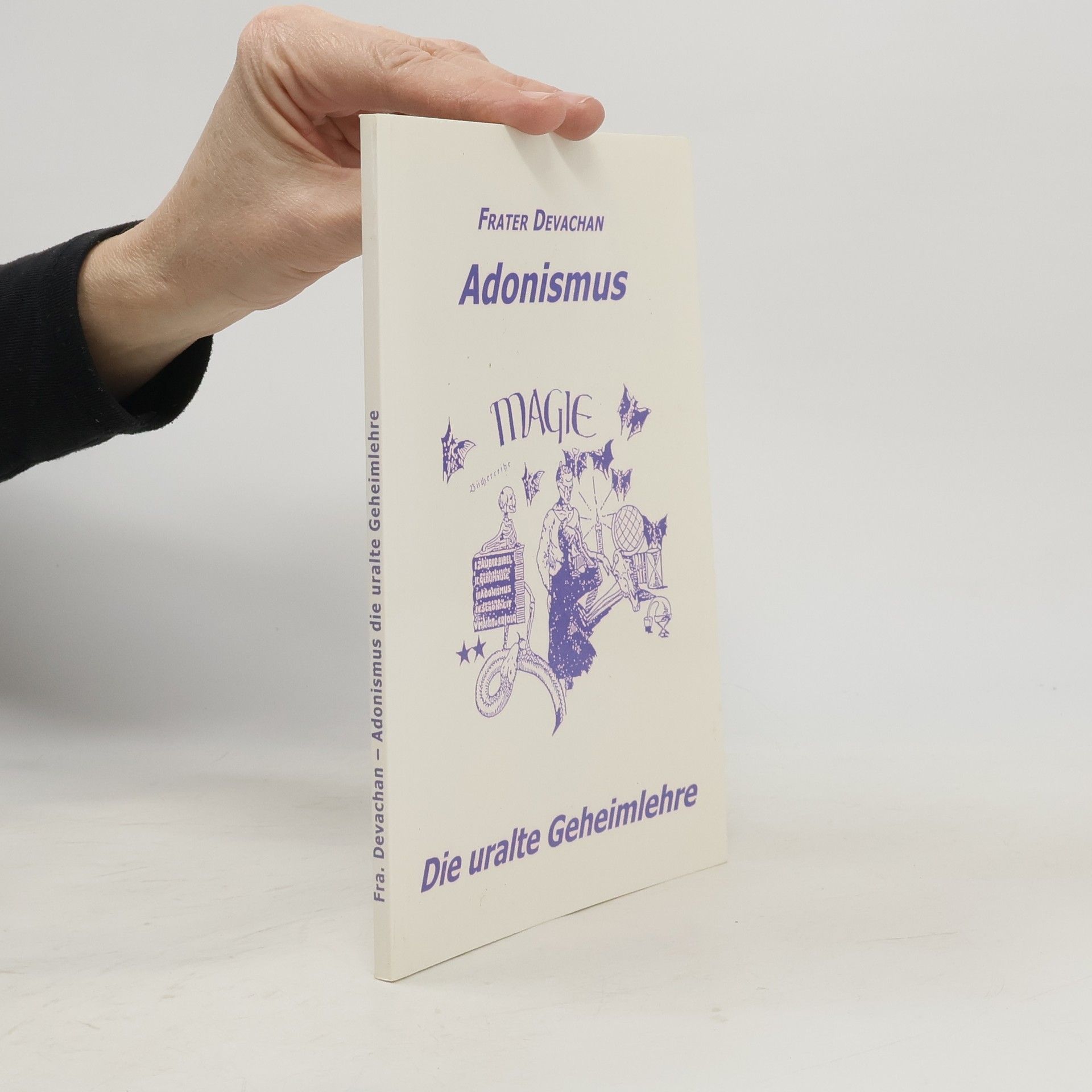 Frater Devachan Adonismus, die uralte Geheimlehre