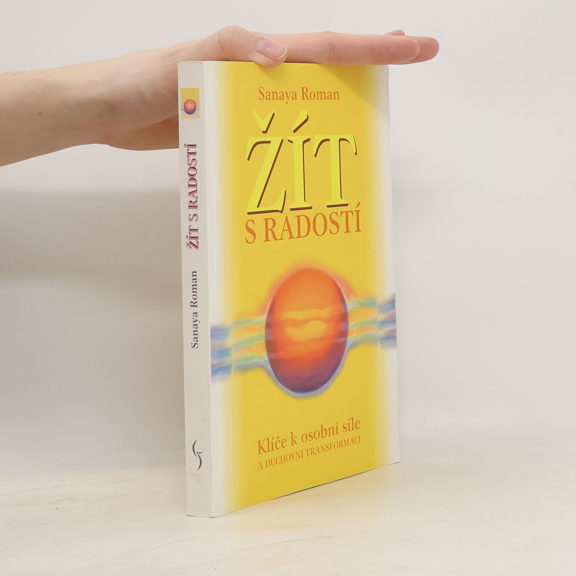 Sanaya Roman Žít s radostí