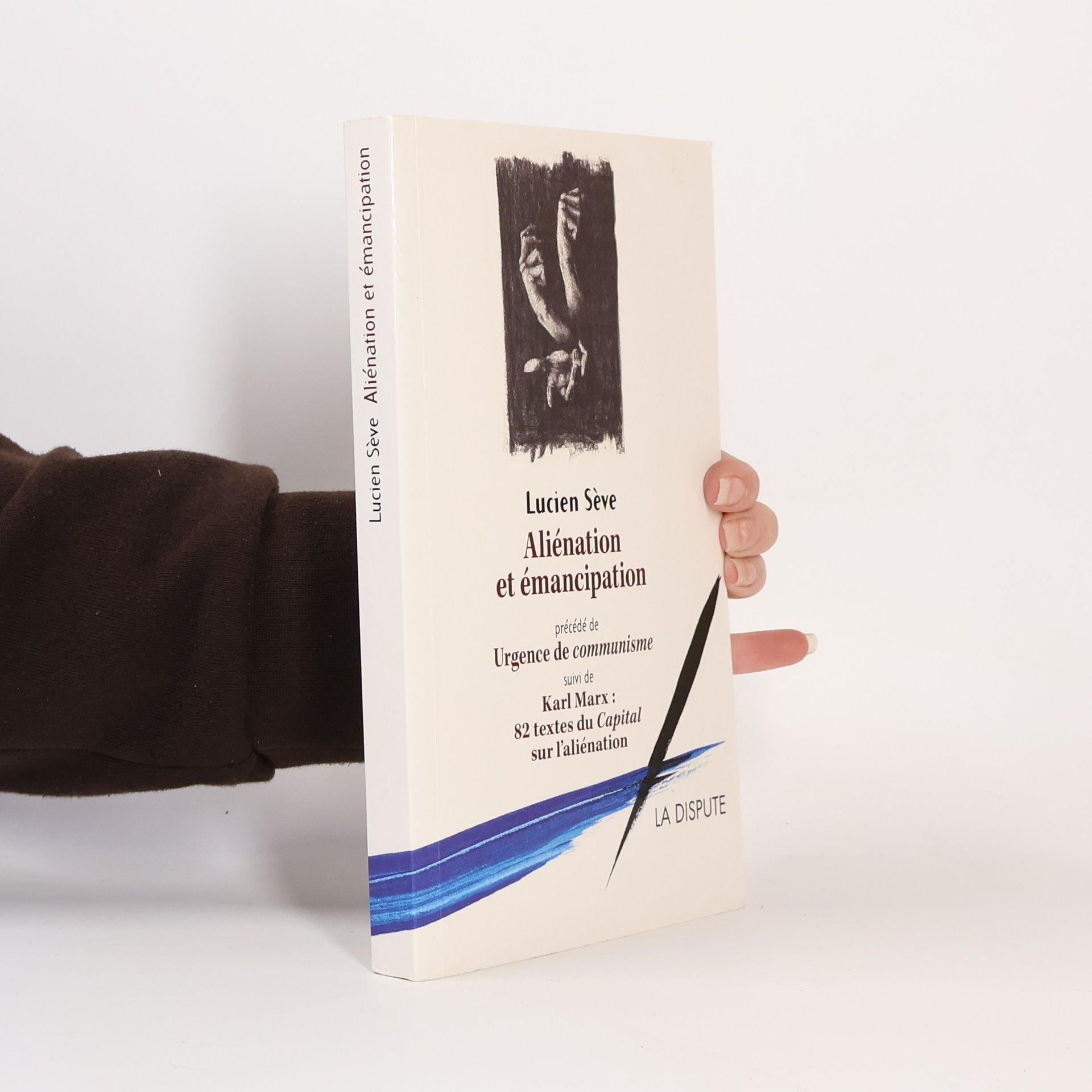 Lucien Séve Aliénation et émancipation