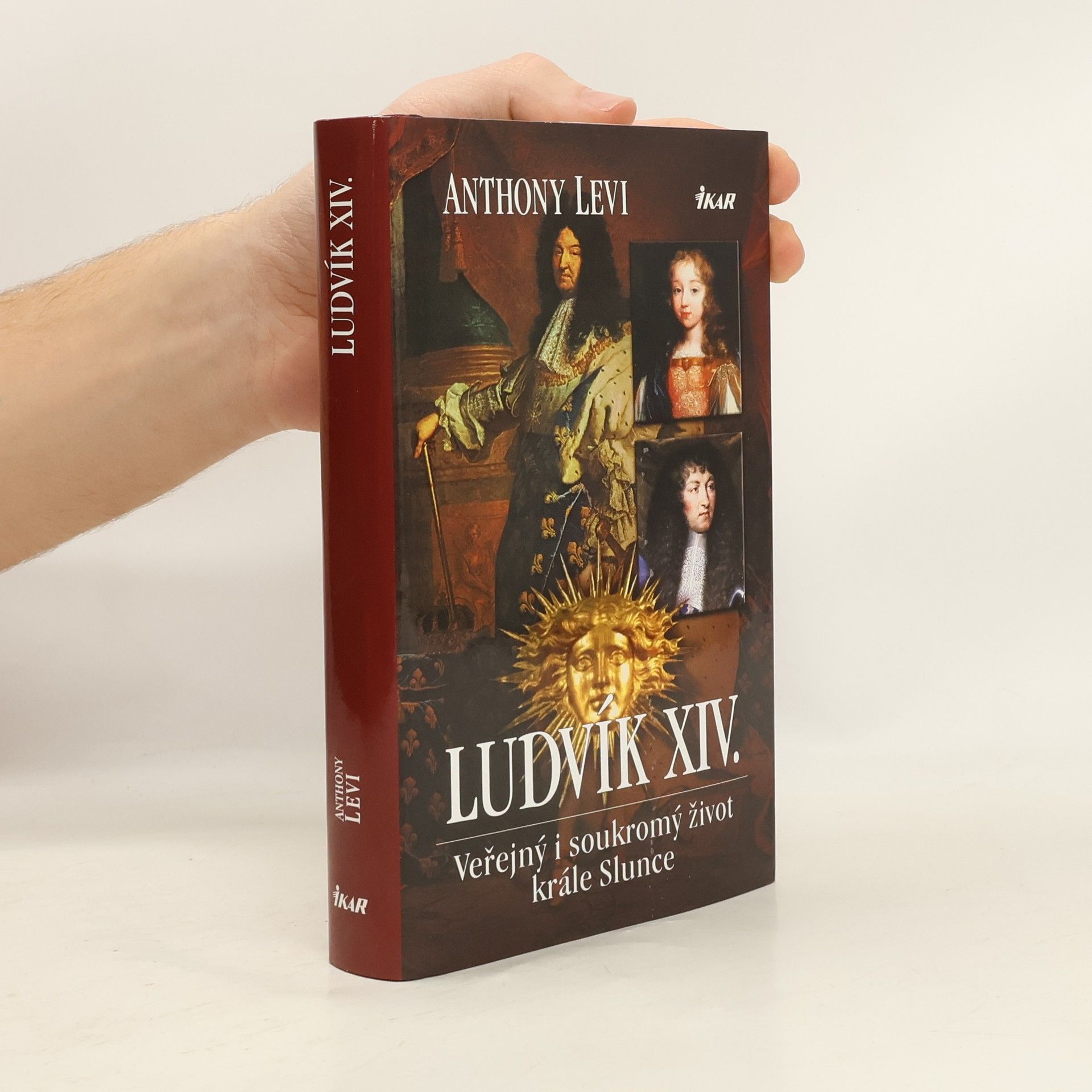 Levi Anthony Ludvík XIV. : veřejný i soukromý život krále Slunce
