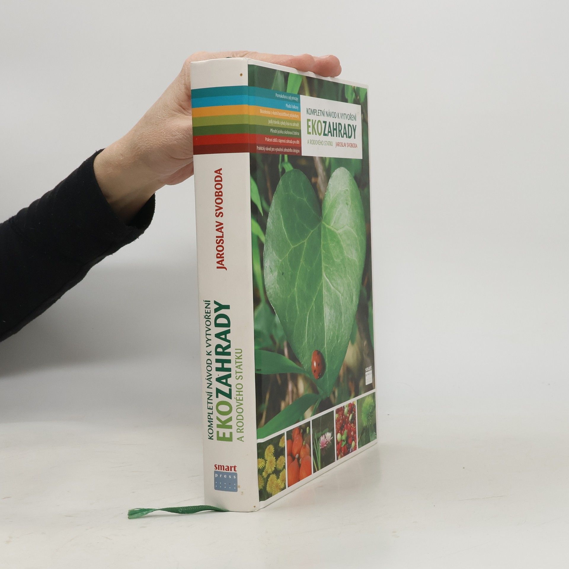 Jaroslav Svoboda Kompletní návod k vytvoření ekozahrady a rodového statku
