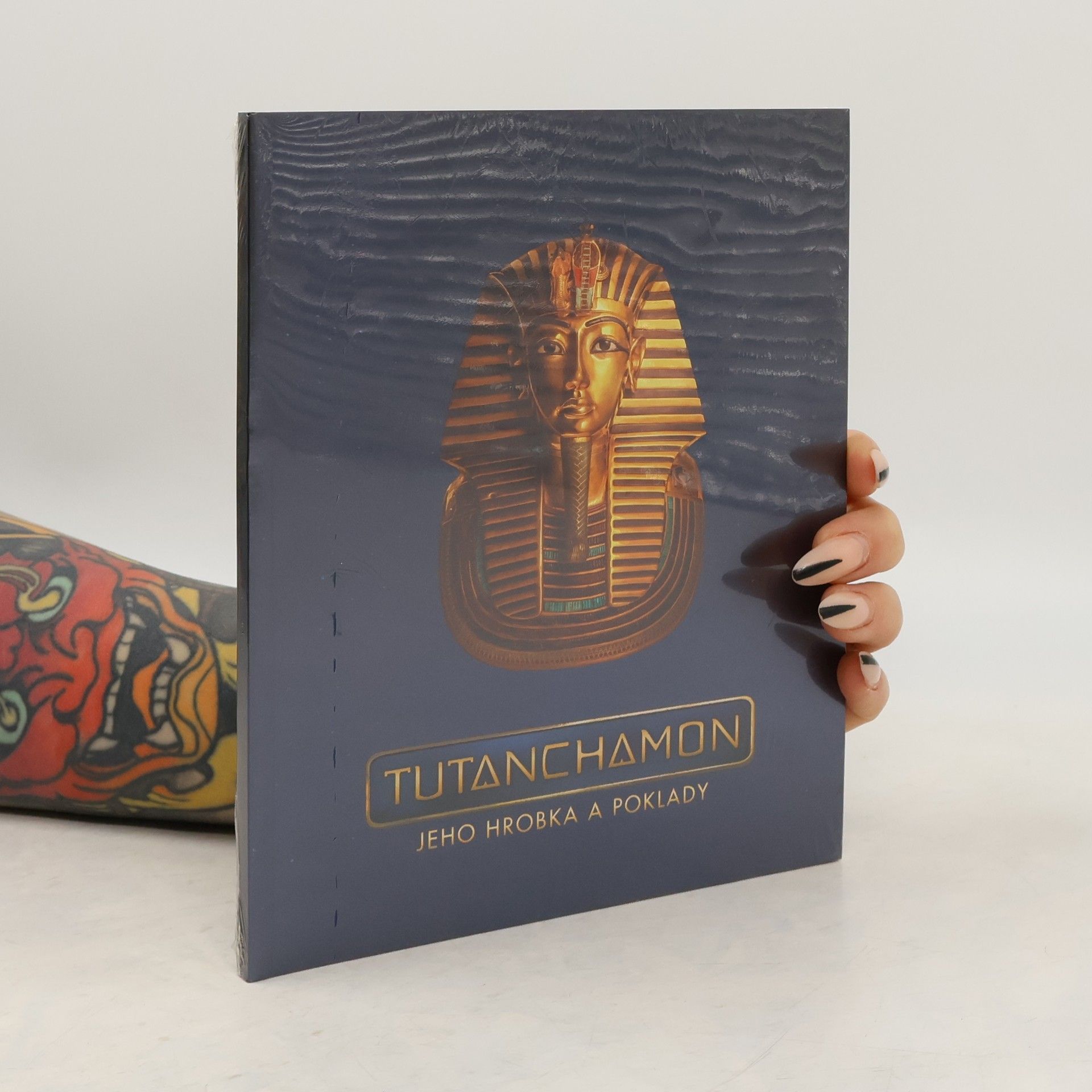 Kolektiv autorů Tutanchamon. Jeho hrobka a poklady