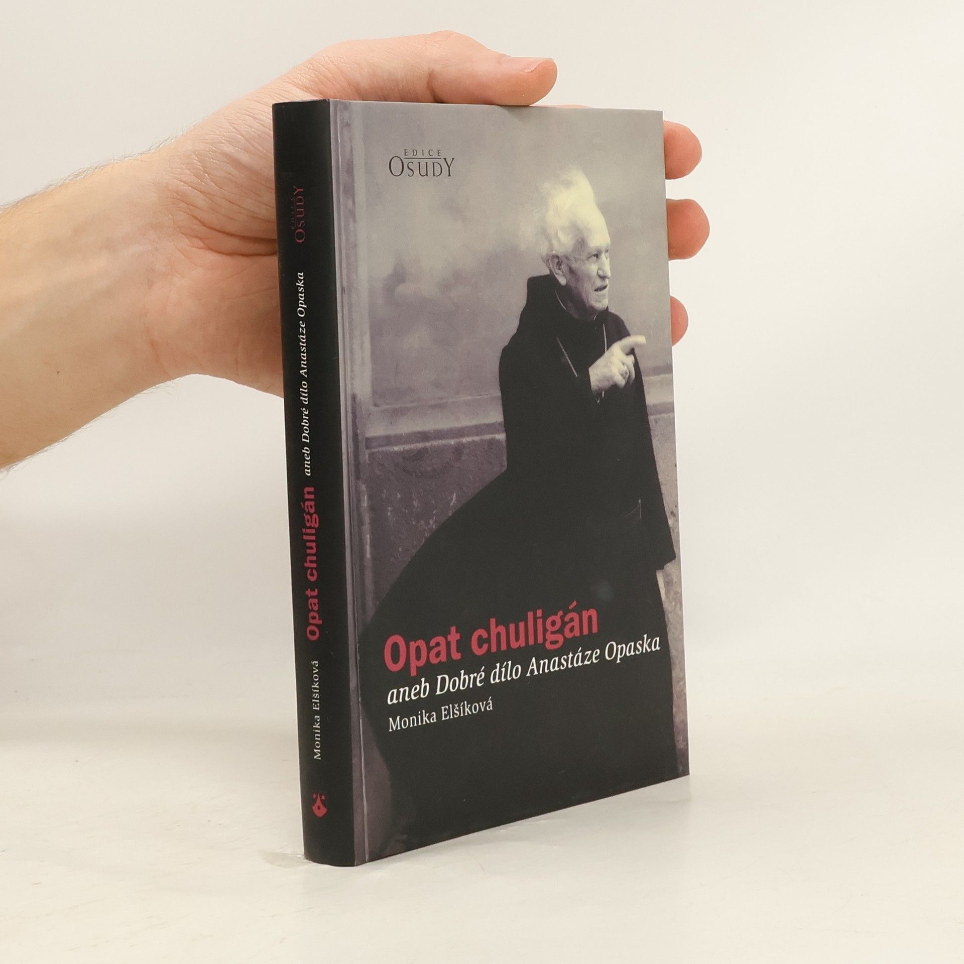 Opat chuligán, aneb, Dobré dílo Anastáze Opaska